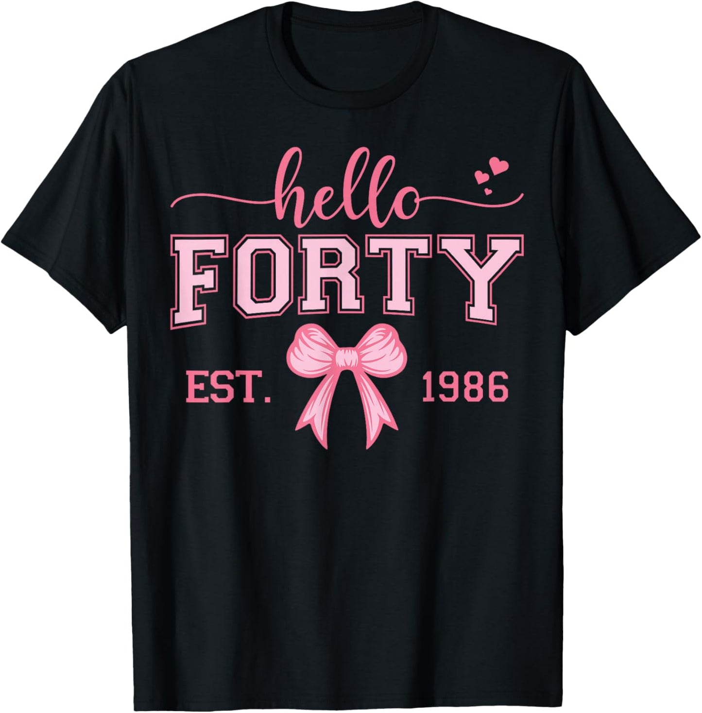 Hello Forty Est 1986 Coquette Bow 40th Birthday Queen T-Shirt - T-Shirt | Black