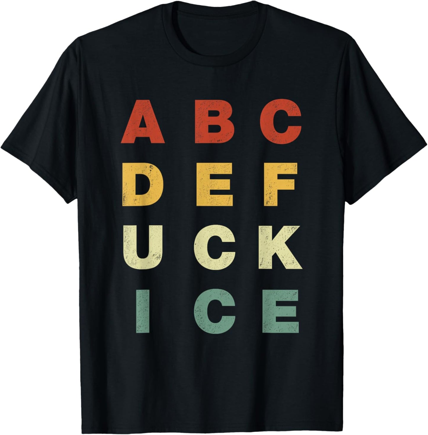 ABCDEFUCK ICE Support Immigrants Funny Men Women T-Shirt - T-Shirt | Black