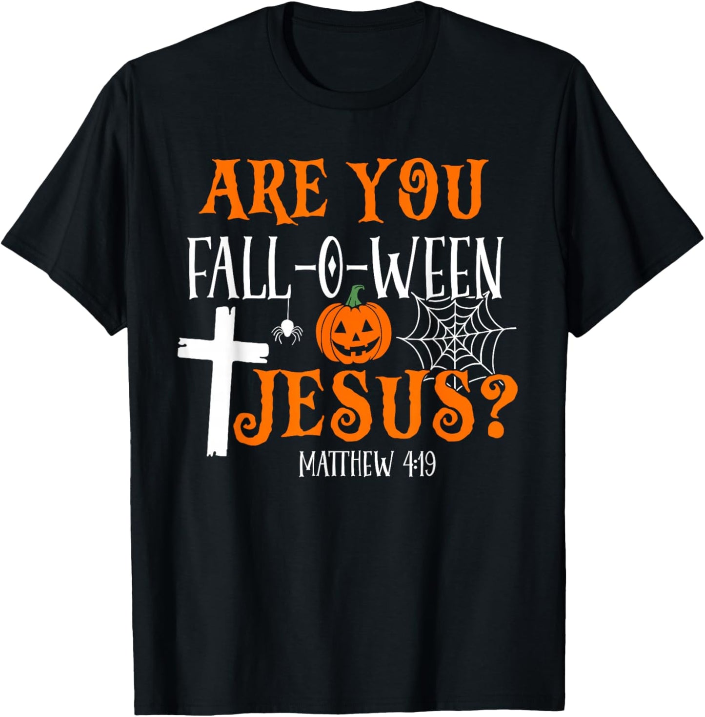 Retro Fall Religious Bible Matthew are You Fall-O-Ween Jesus T-Shirt - T-Shirt | Black
