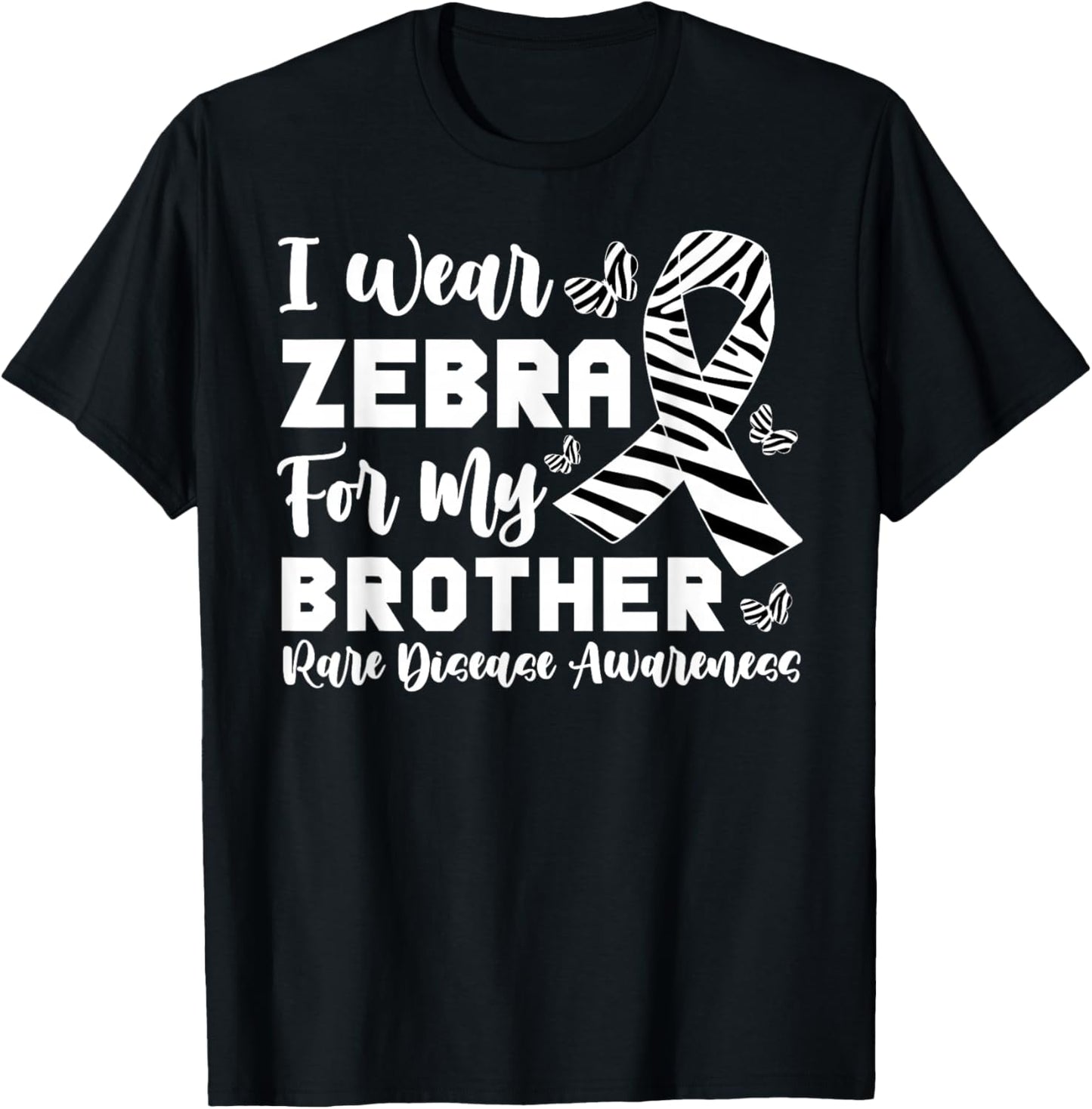 I Wear Zebra for My Brother Rare Disease Awareness Sister T-Shirt - T-Shirt | Black