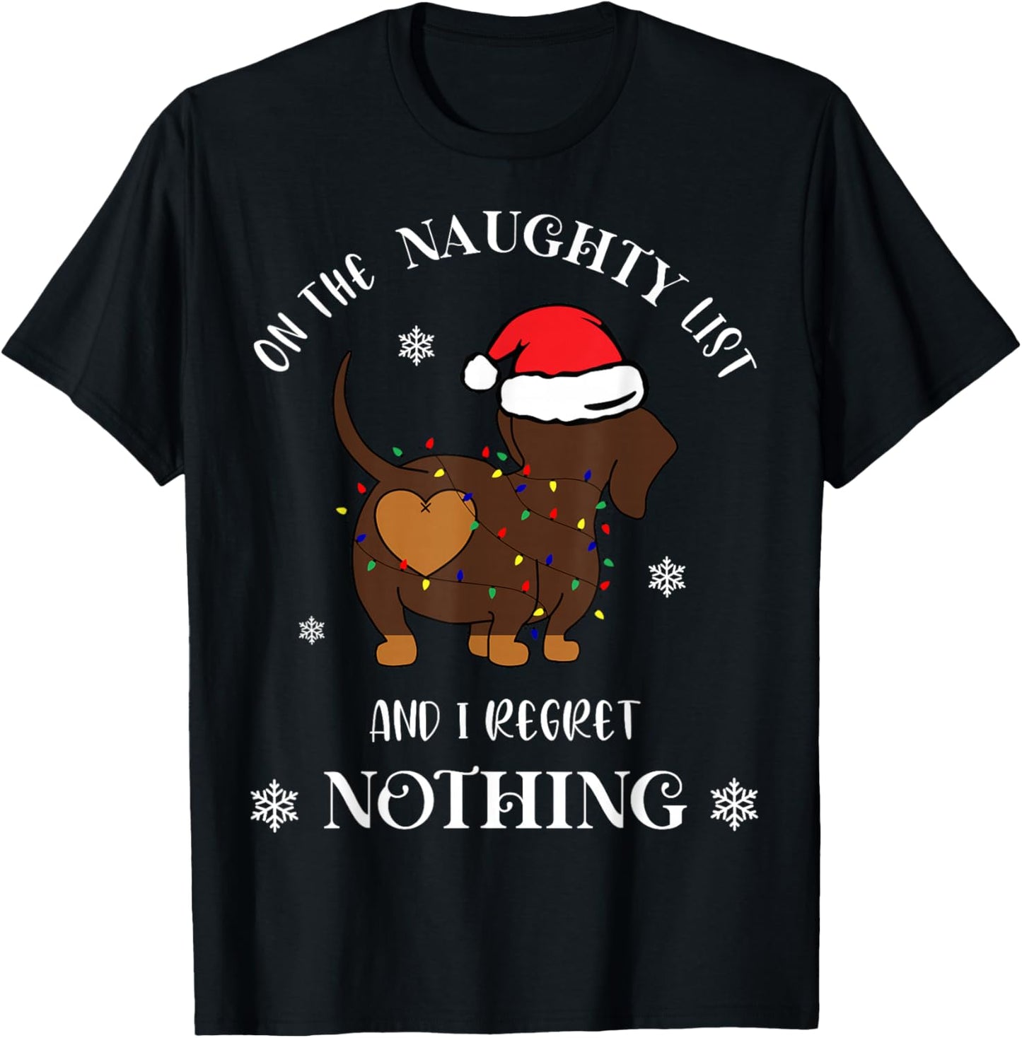 On The Naughty List and I Regret Nothing Dog Christmas T-Shirt - T-Shirt | Black