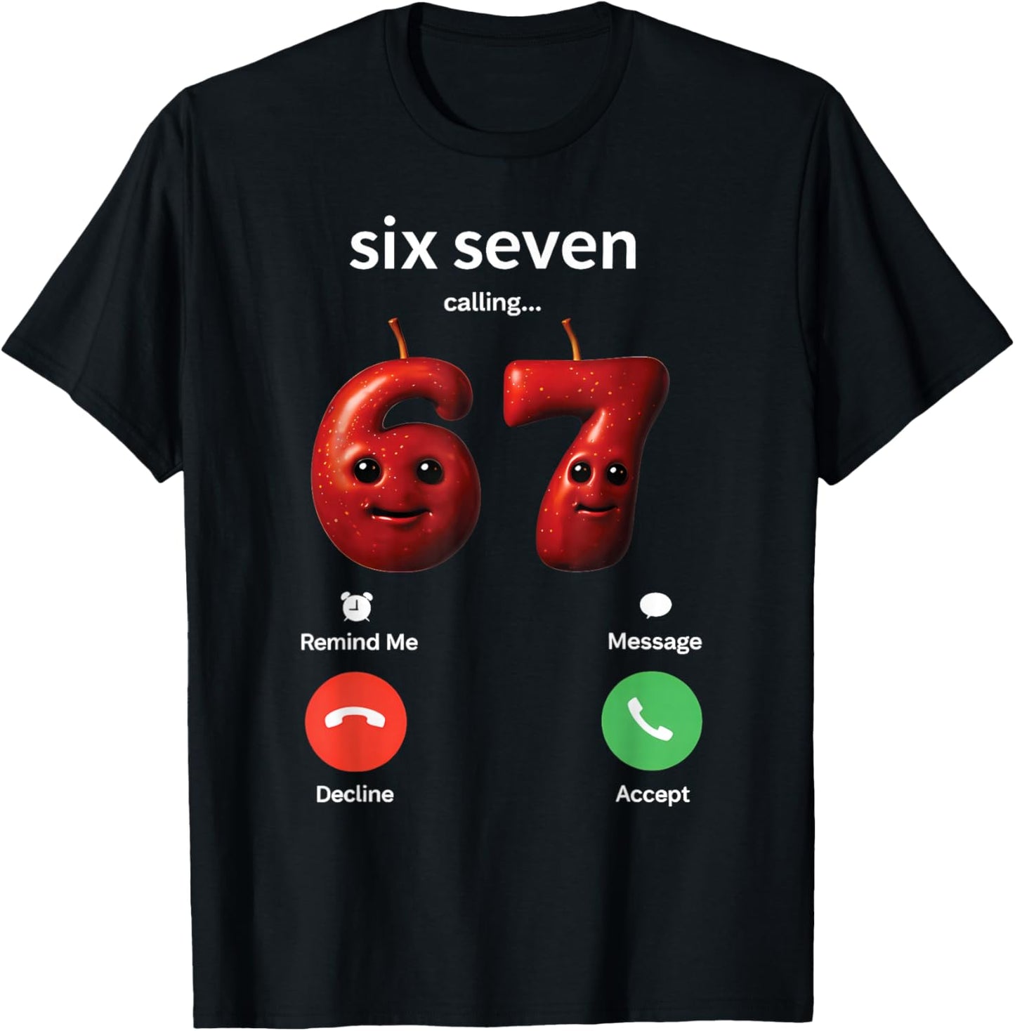 67 is Calling Meme Silly Brainrot AI Apple Number Gen Z T-Shirt - T-Shirt | Black