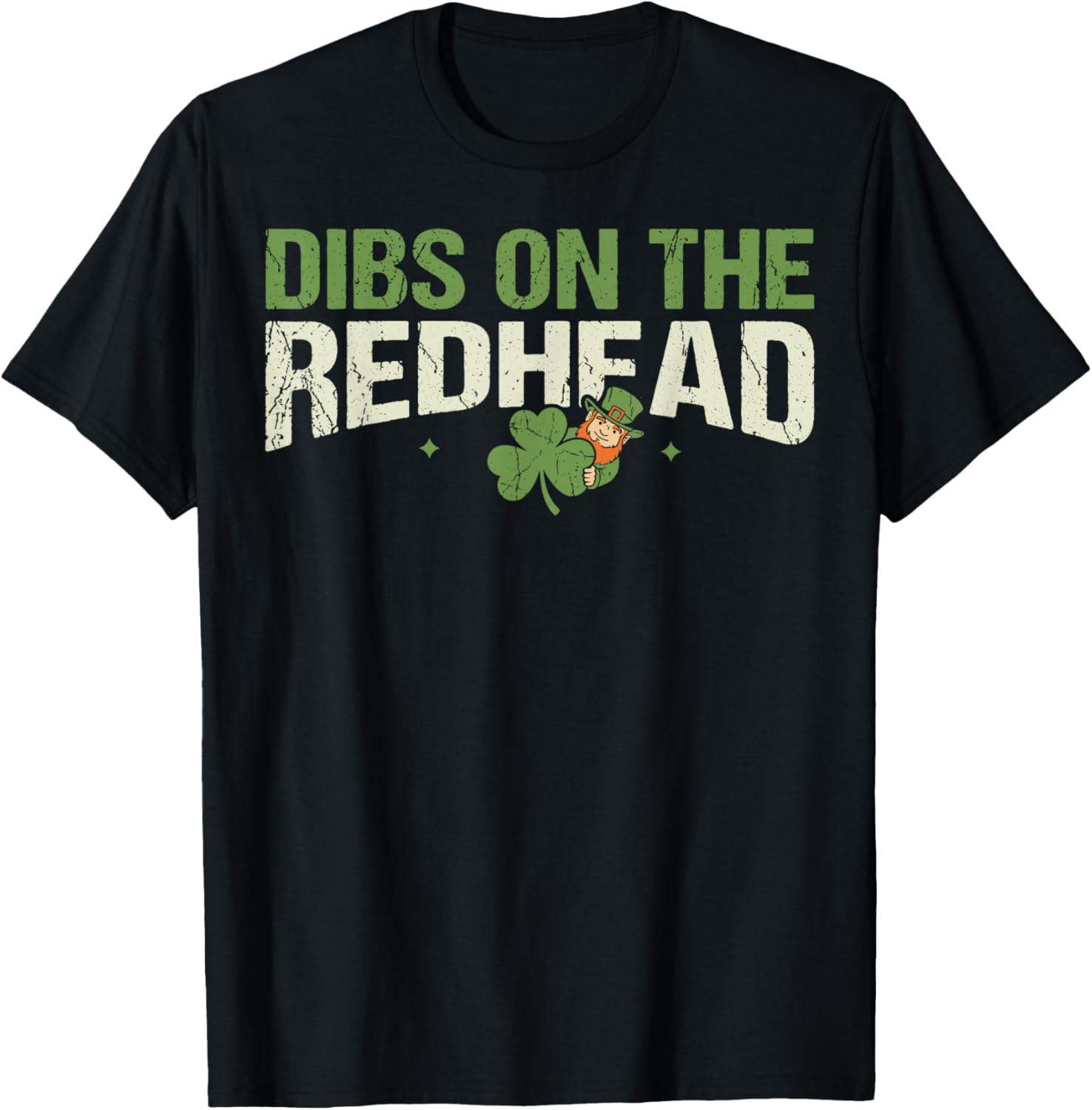 Dibs On The Redhead Funny Lucky Sassy St. Patrick's Day T-Shirt - T-Shirt | Black