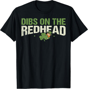 Dibs On The Redhead Funny Lucky Sassy St. Patrick's Day T-Shirt - T-Shirt | Black
