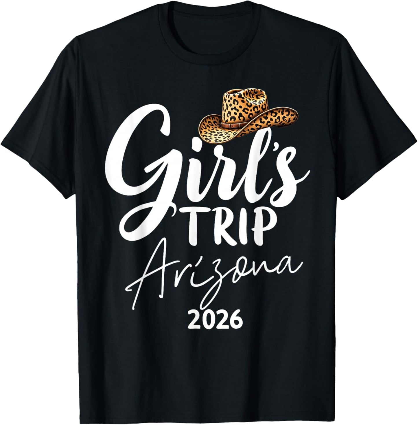 Girls Trip Arizona 2026 Weekend Vacation Birthday Squad T-Shirt - T-Shirt | Black