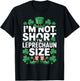 I'm Not Short I'm Leprechaun Size Funny Irish Humor T-Shirt - T-Shirt | Black