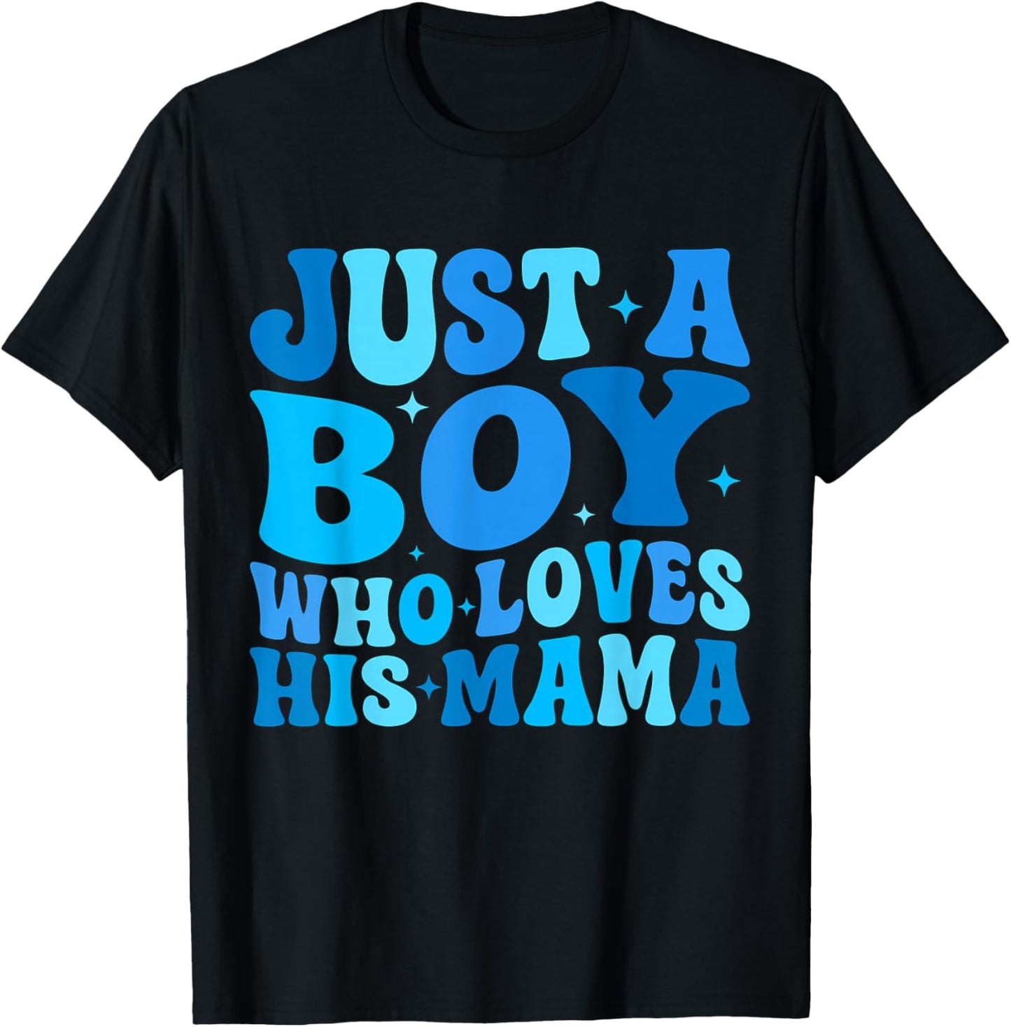 Just A Boy Who Loves His Mama Matching Mothers Day Funny T-Shirt - T-Shirt | Black