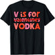 V is for Valentines Day Funny Anti Valentine Men Women T-Shirt - T-Shirt | Black