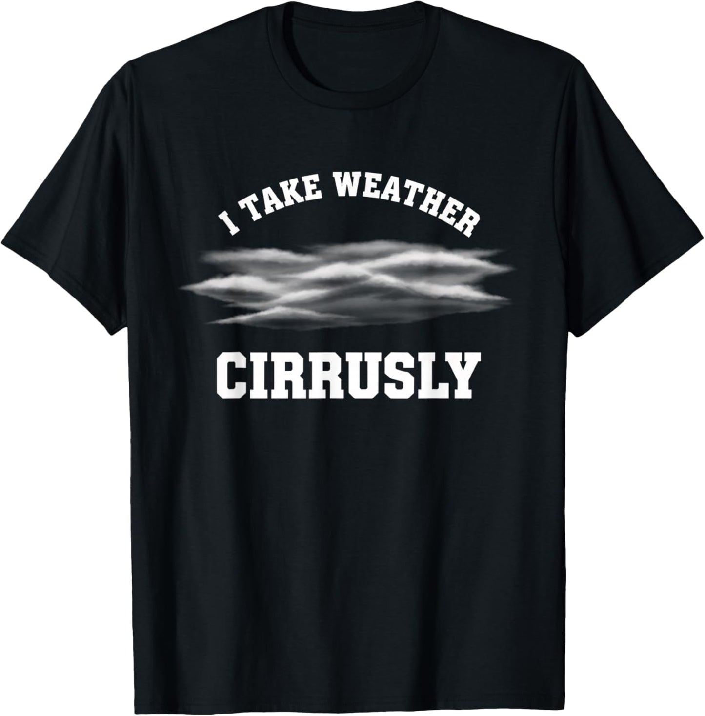 I Take Weather Cirrusly Kids Funny Cloud Meteorologist Pun T-Shirt - T-Shirt | Black