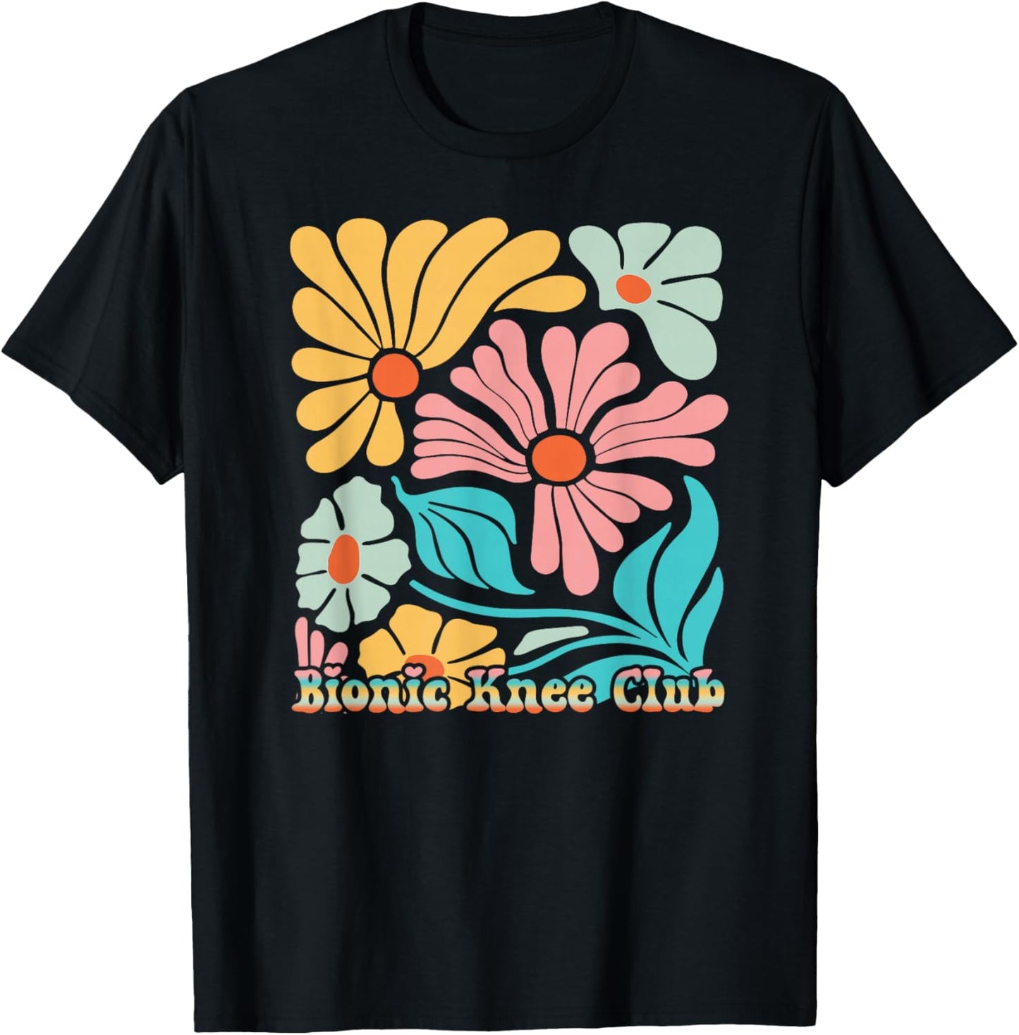 Bionic Knee Club Retro Flowers Replacement Surgery Humor T-Shirt - T-Shirt | Black