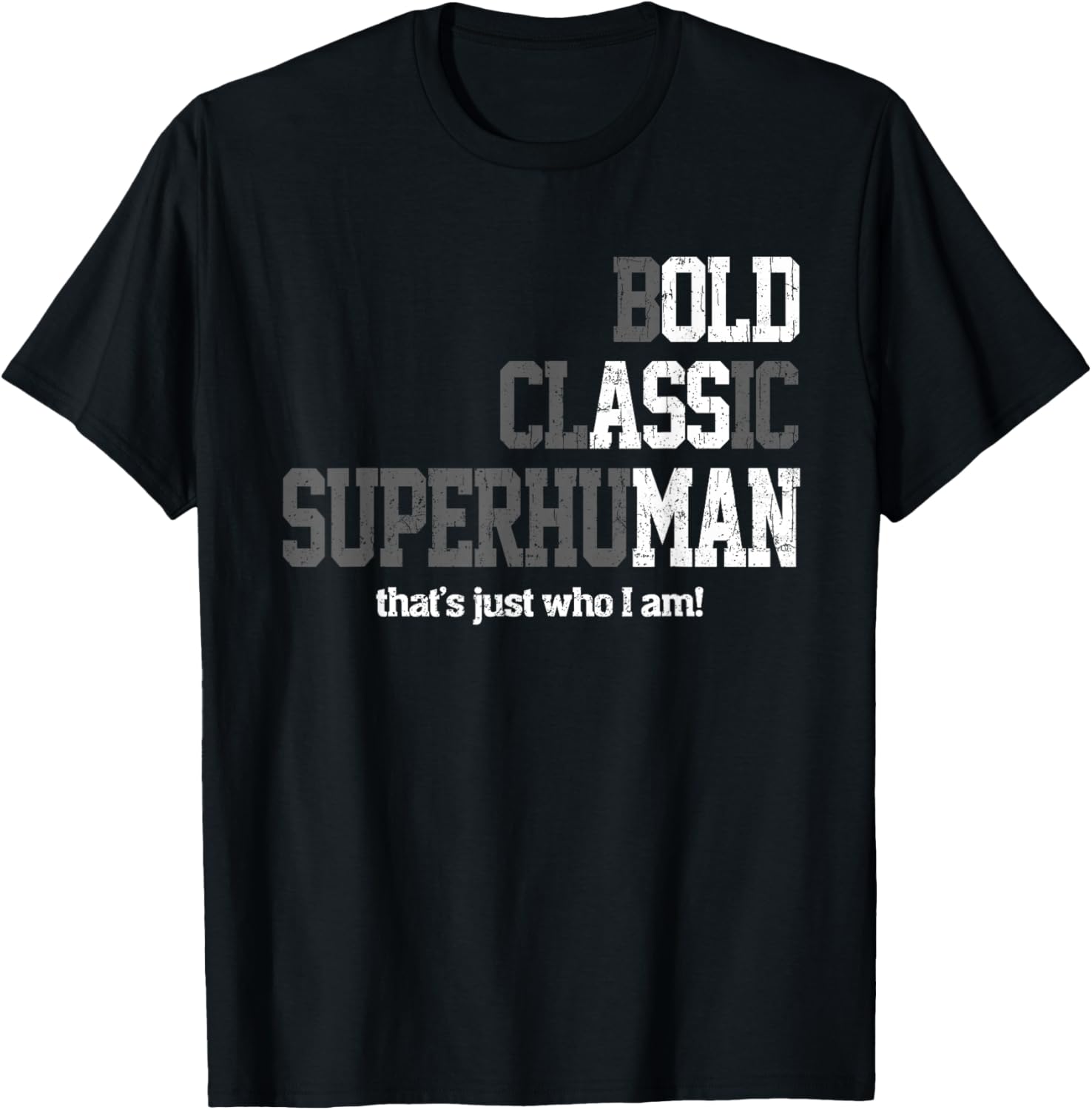 Funny Man Saying Gag Gift Birthday for Dad Fathers Day Men T-Shirt - T-Shirt | Black