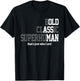 Funny Man Saying Gag Gift Birthday for Dad Fathers Day Men T-Shirt - T-Shirt | Black