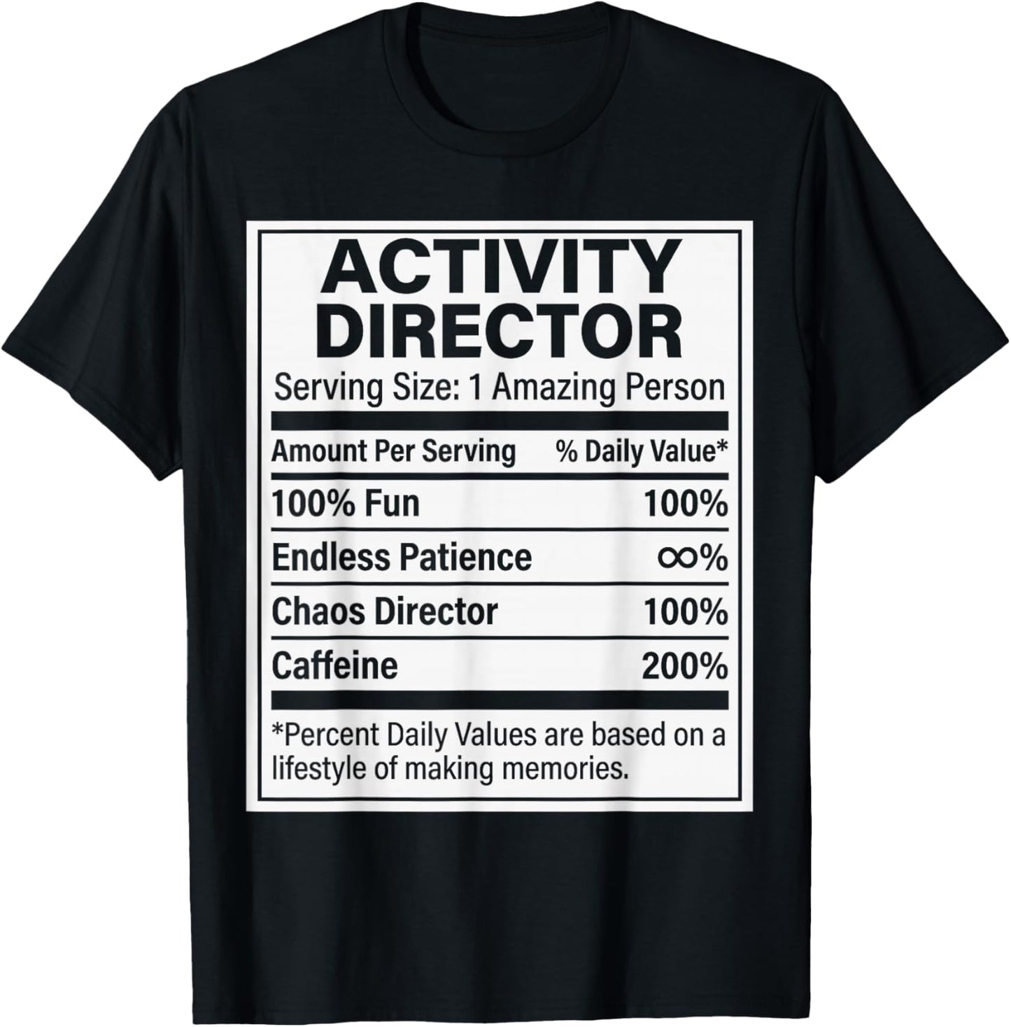 Activity Director Nutrition Facts, Funny Activity Director T-Shirt - T-Shirt | Black