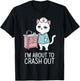 I'm About to Crash Out Cute Cat Nurse RN Healthcare Worker T-Shirt - T-Shirt | Black