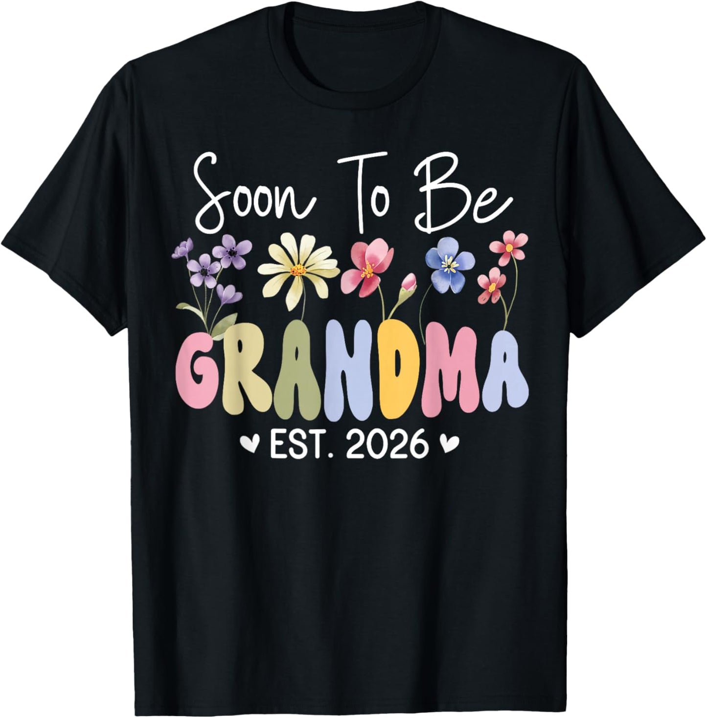 Soon to Be Grandma Est. 2026 Grandmom Flowers Grandparents T-Shirt - T-Shirt | Black