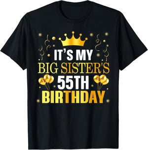 It's My Big Sister's 55th Birthday Happy 55 Years Old T-Shirt - T-Shirt | Black