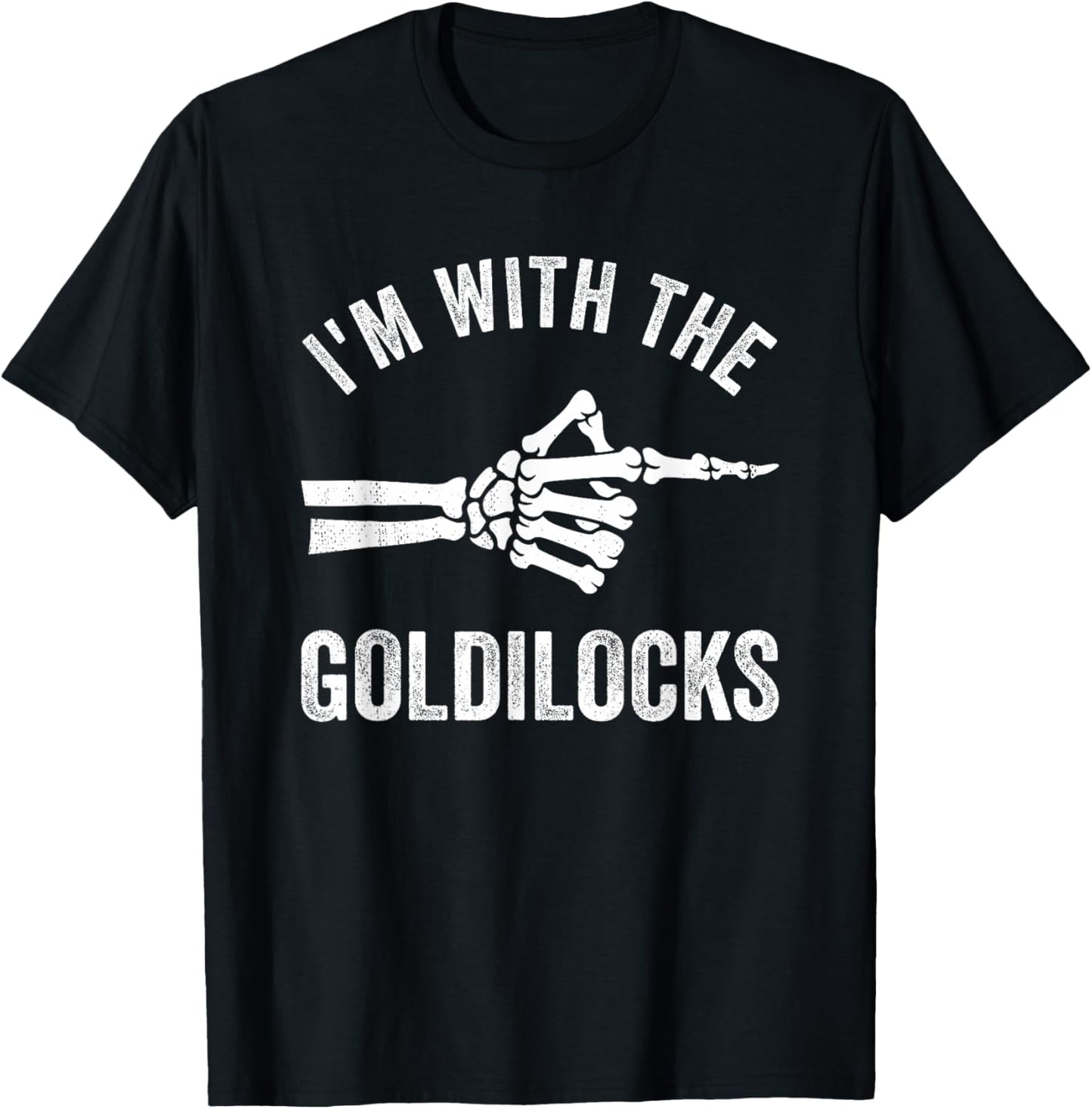 I'm with The Goldilocks Funny Halloween Couple Costume Party T-Shirt - T-Shirt | Black