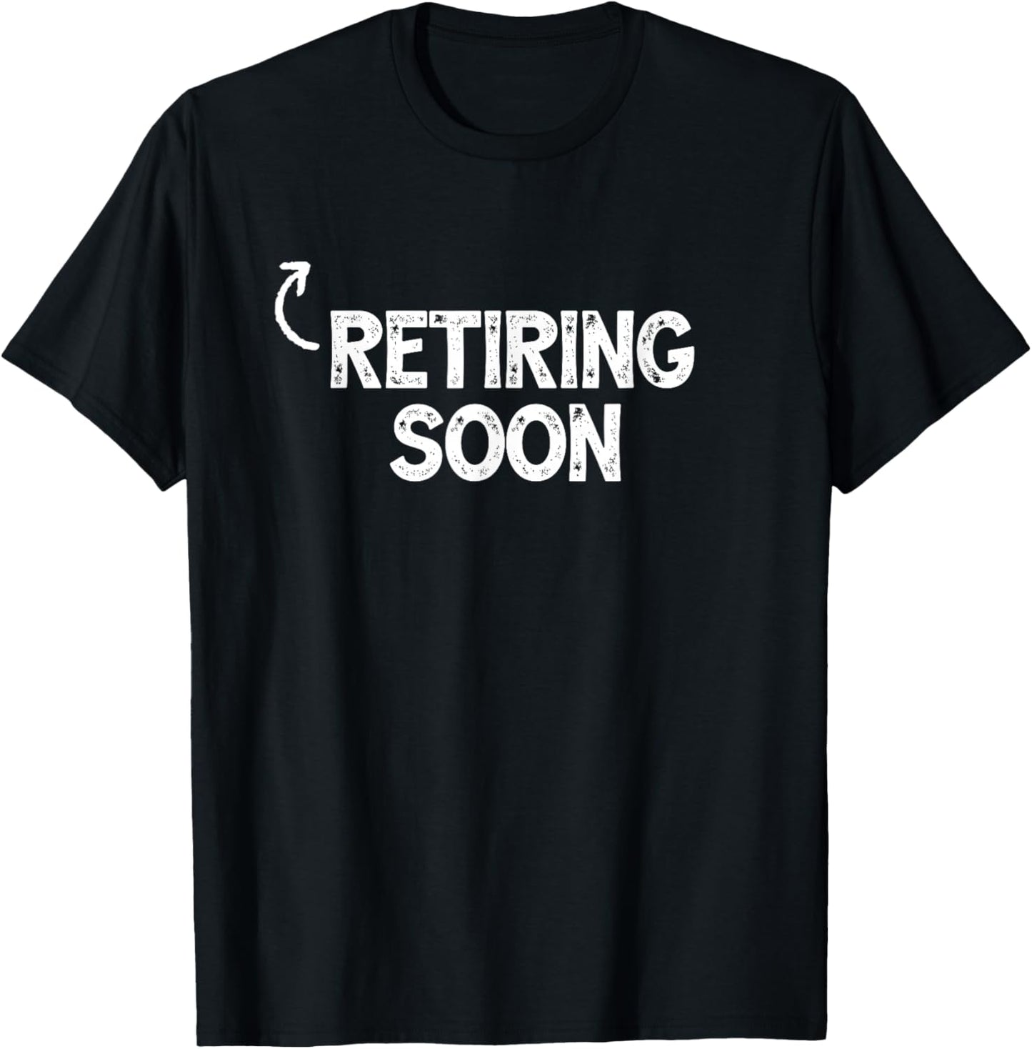 Funny Retiring Soon Funny Almost Retired Vintage Retirement T-Shirt - T-Shirt | Black