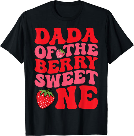 Dada of The Berry Sweet One First Birthday Strawberry T-Shirt - T-Shirt | Black