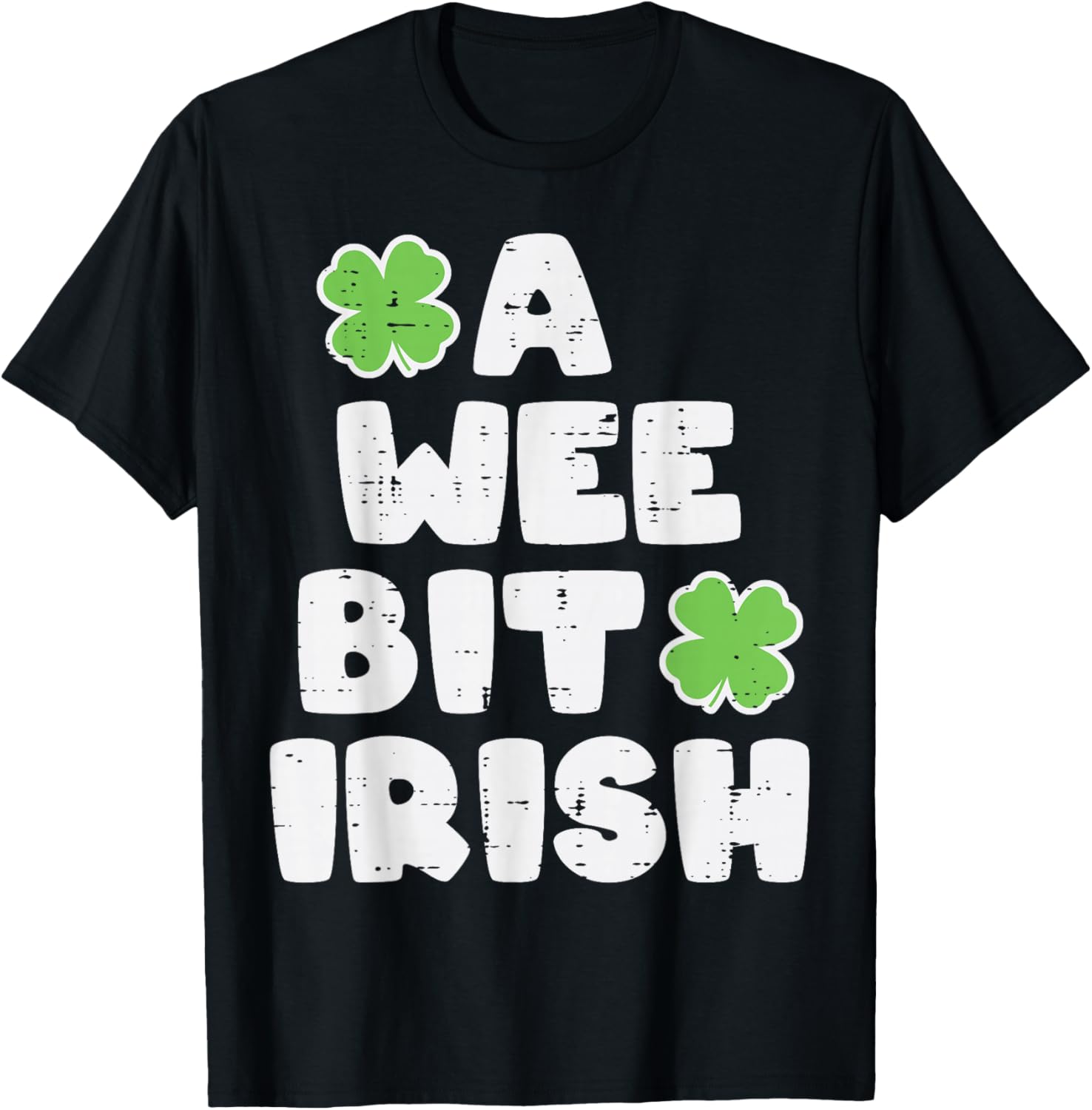 St Patricks Day A Wee Bit Irish Saint Pattys Men Women Kids T-Shirt - T-Shirt | Black