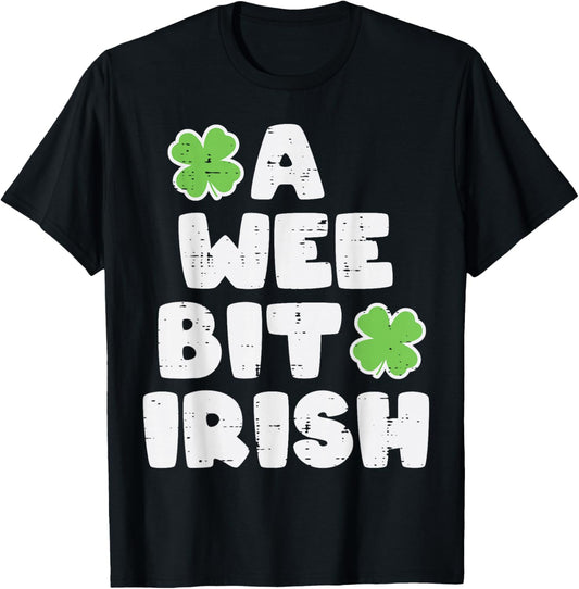 St Patricks Day A Wee Bit Irish Saint Pattys Men Women Kids T-Shirt - T-Shirt | Black