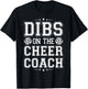 Dibs On The Cheer Coach T-Shirt - T-Shirt | Black