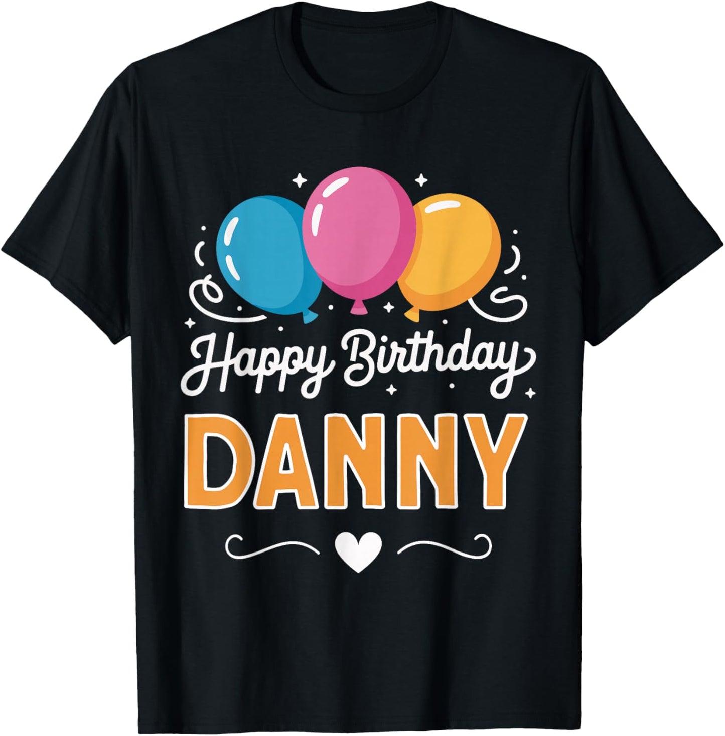 Happy Birthday Danny T-Shirt - T-Shirt | Black