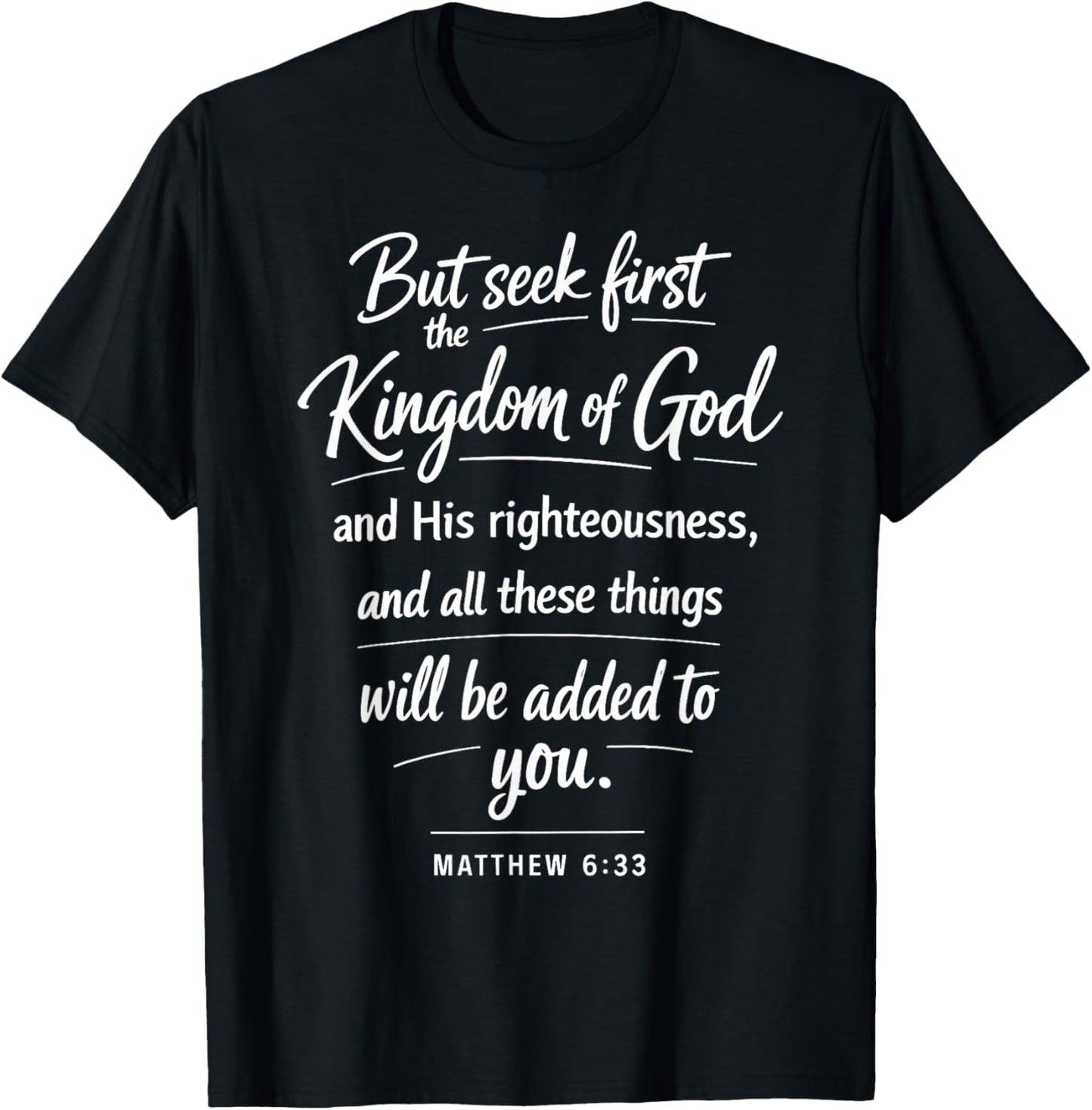 Seek First The Kingdom of God Scripture Matthew 6:33 Prayer T-Shirt - T-Shirt | Black