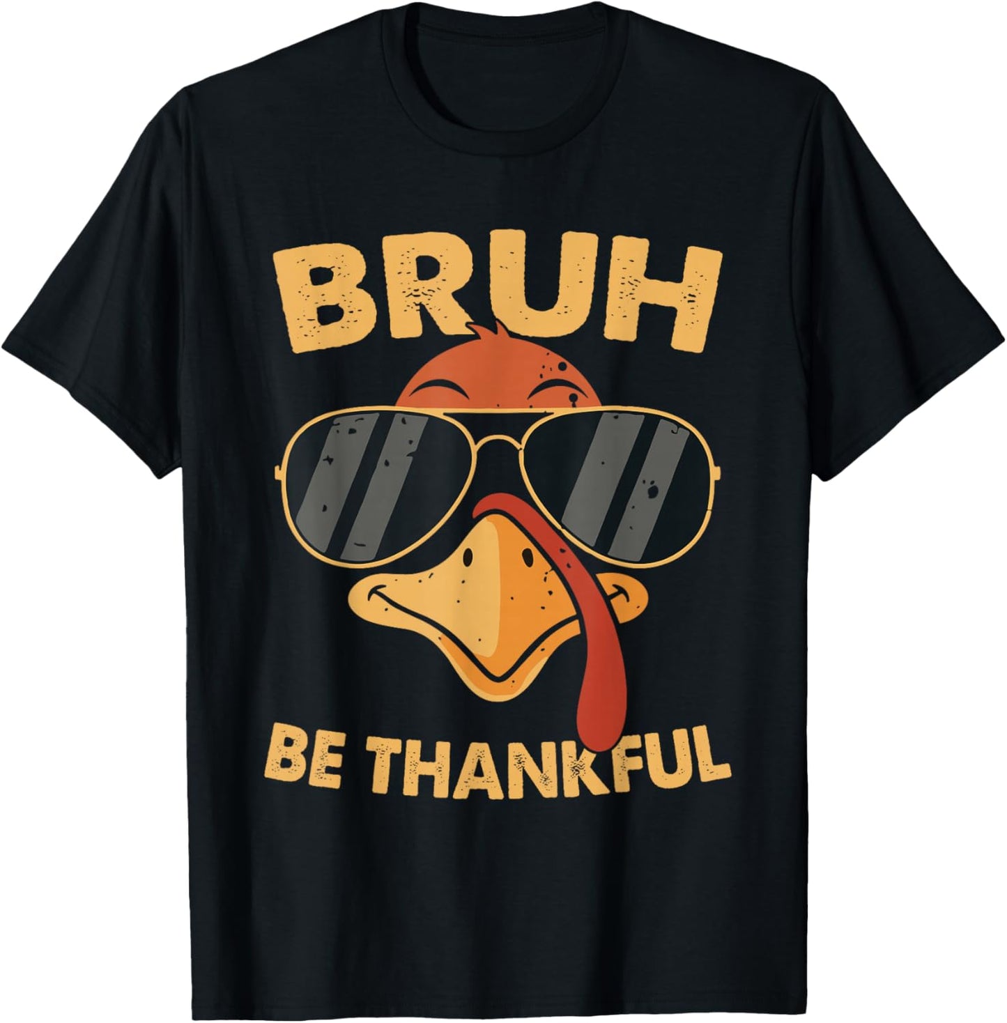 Thanksgiving Turkey Bruh Be Thankful Fall Men Women Kids T-Shirt - T-Shirt | Black