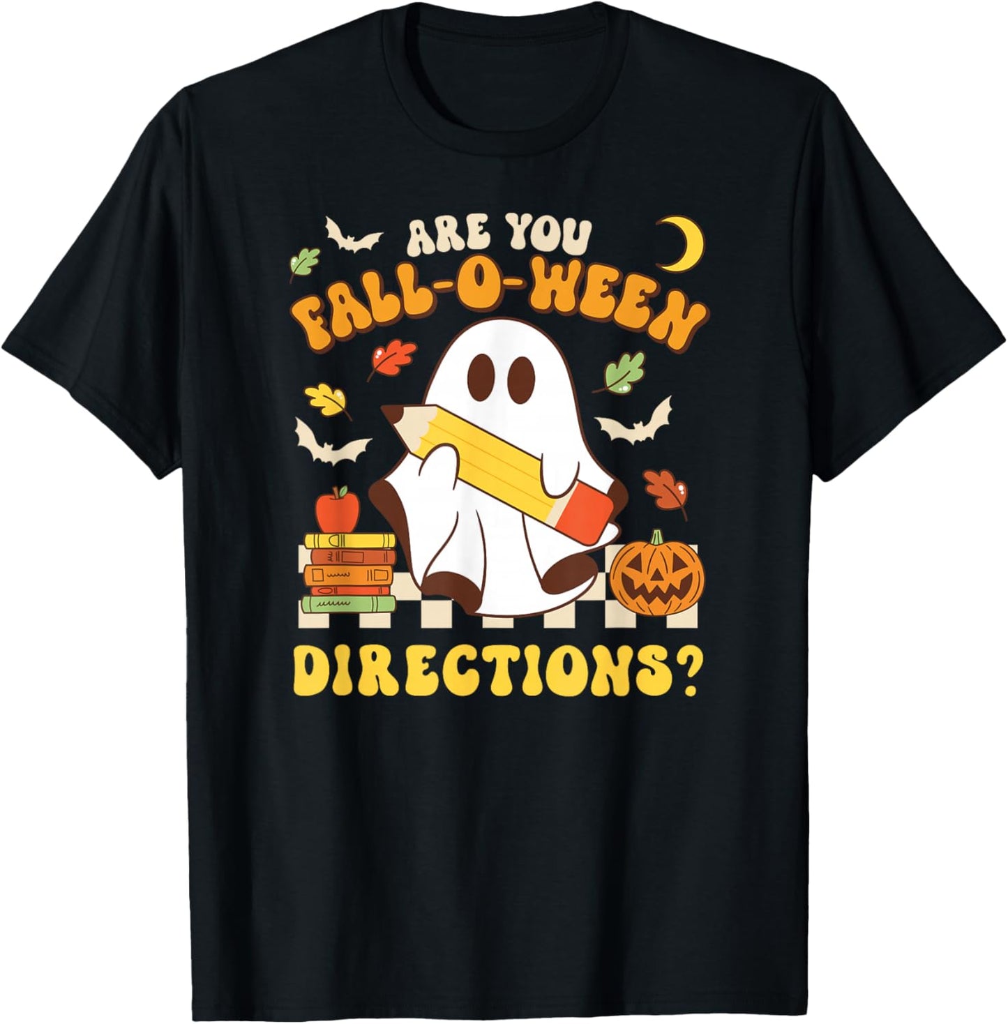 are You Fall-O-Ween Directions Halloween Teacher T-Shirt - T-Shirt | Black