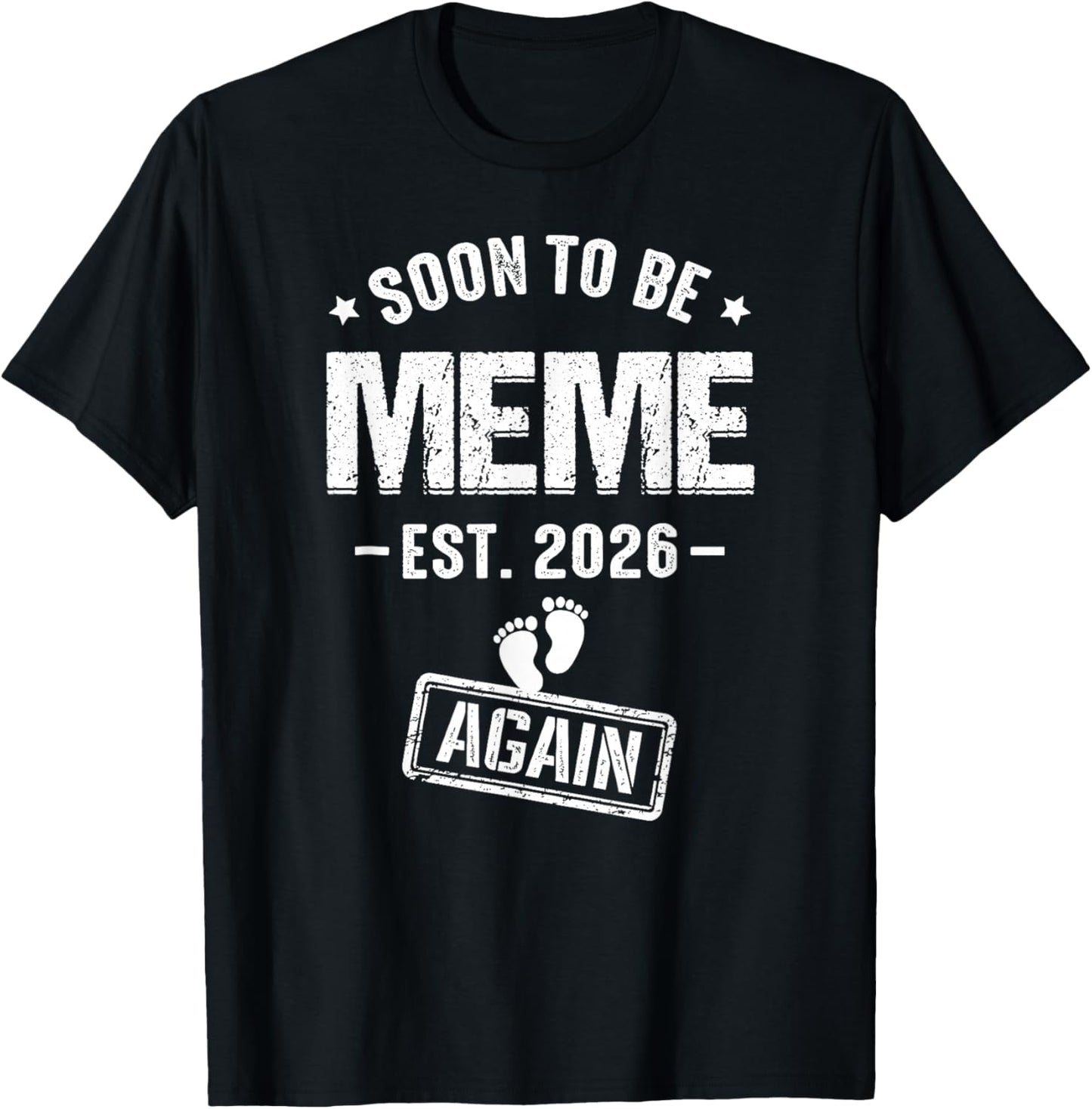 Soon to Be Meme Again Est 2026 Promoted to Meme T-Shirt - T-Shirt | Black