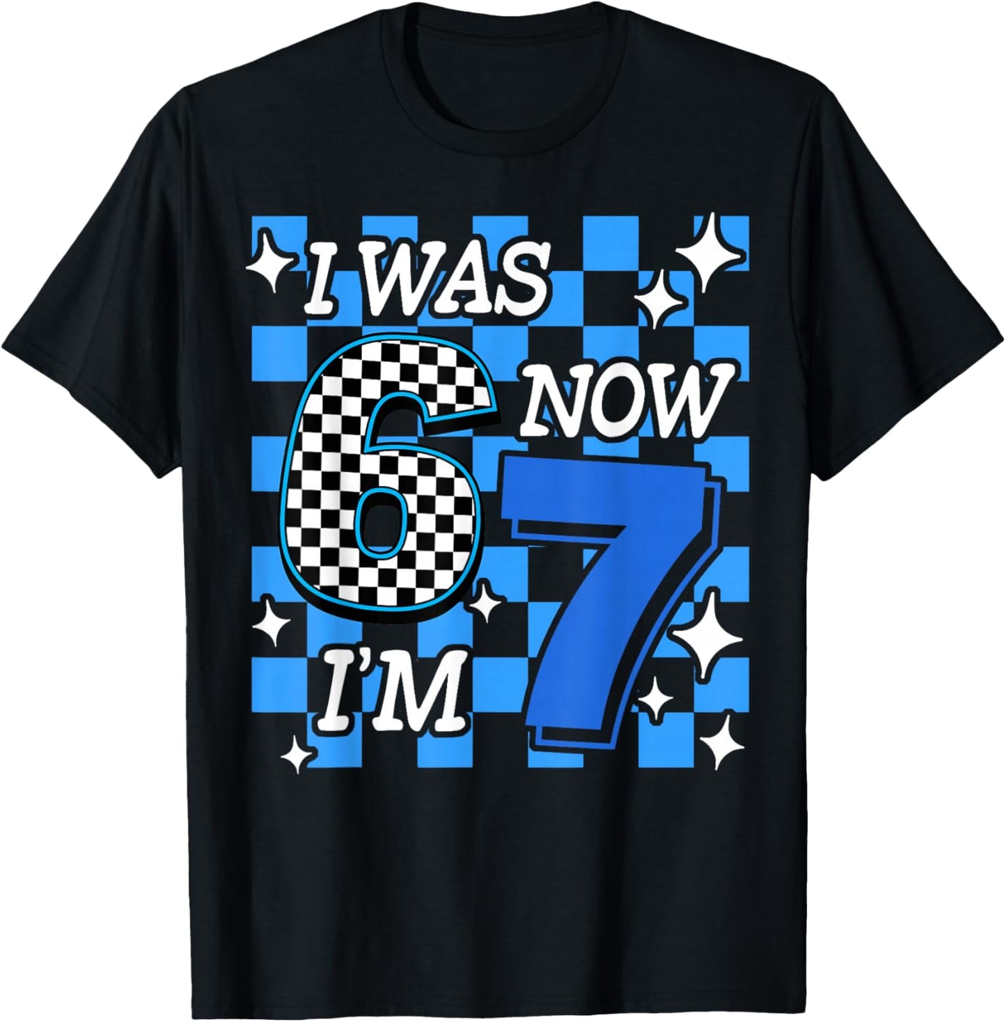 Blue Checkered I was 6 Now I'm 7 Birthday Boy Bday T-Shirt - T-Shirt | Black
