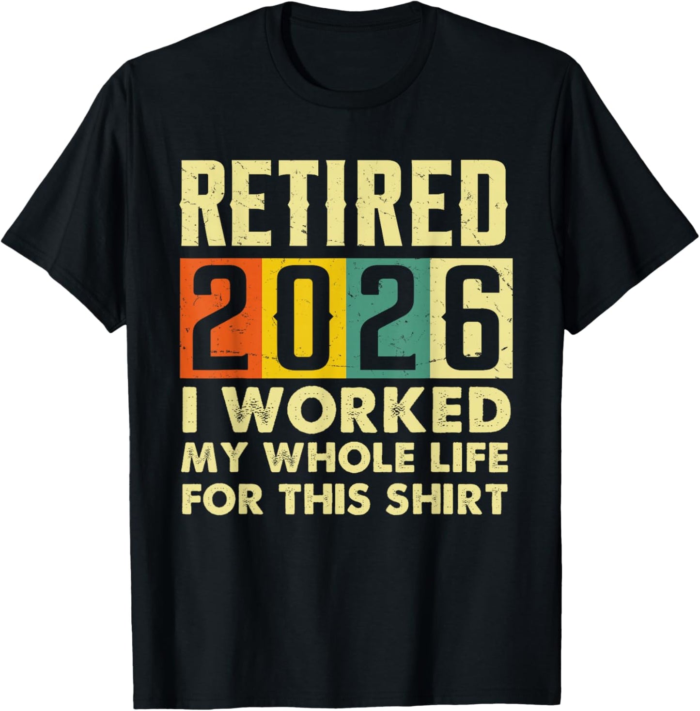 Retired 2026 Not My Problem Anymore Retirement Men T-Shirt - T-Shirt | Black
