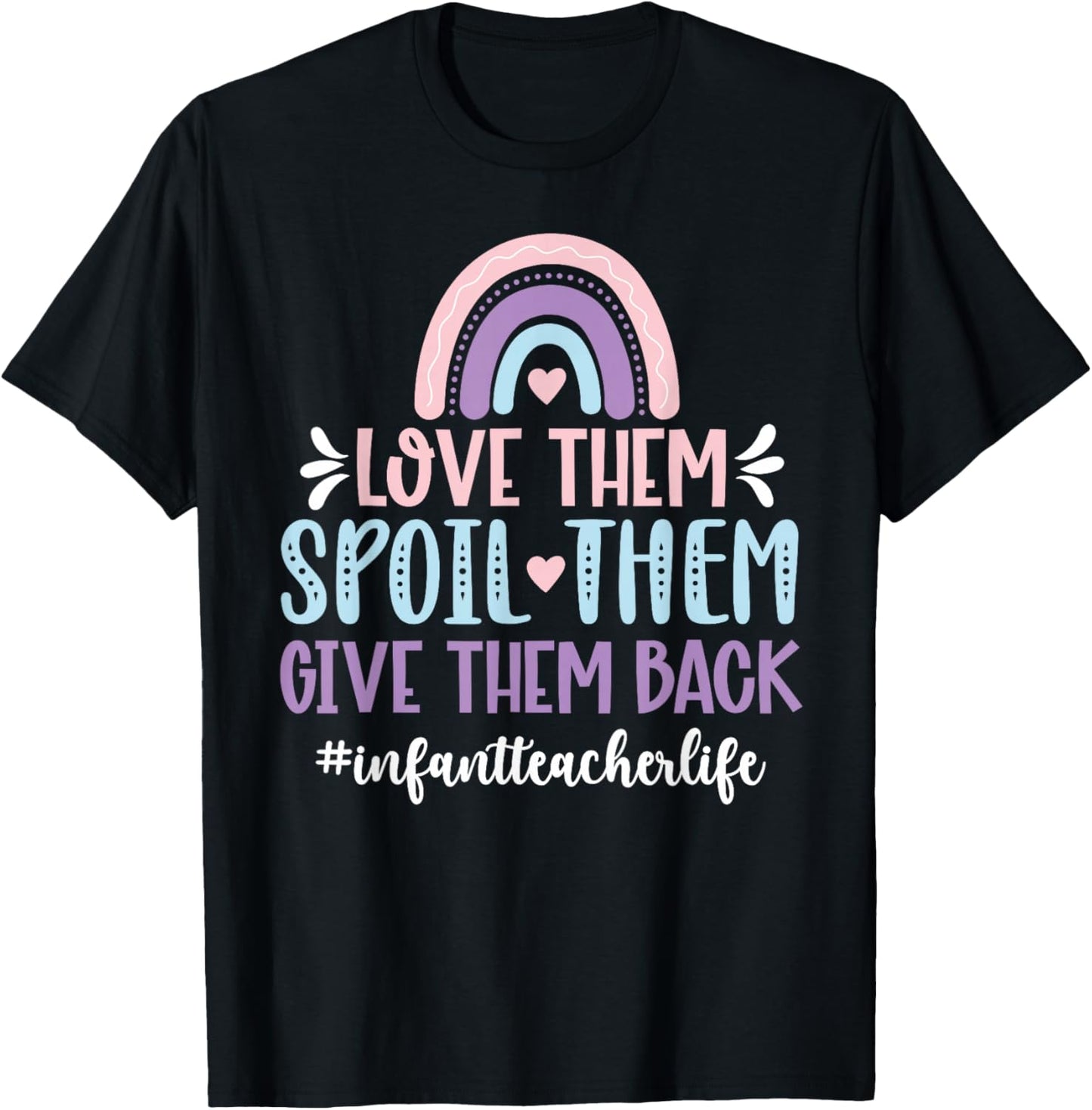 Infant Teacher Life Infant Teaching Infant Teacher T-Shirt - T-Shirt | Black
