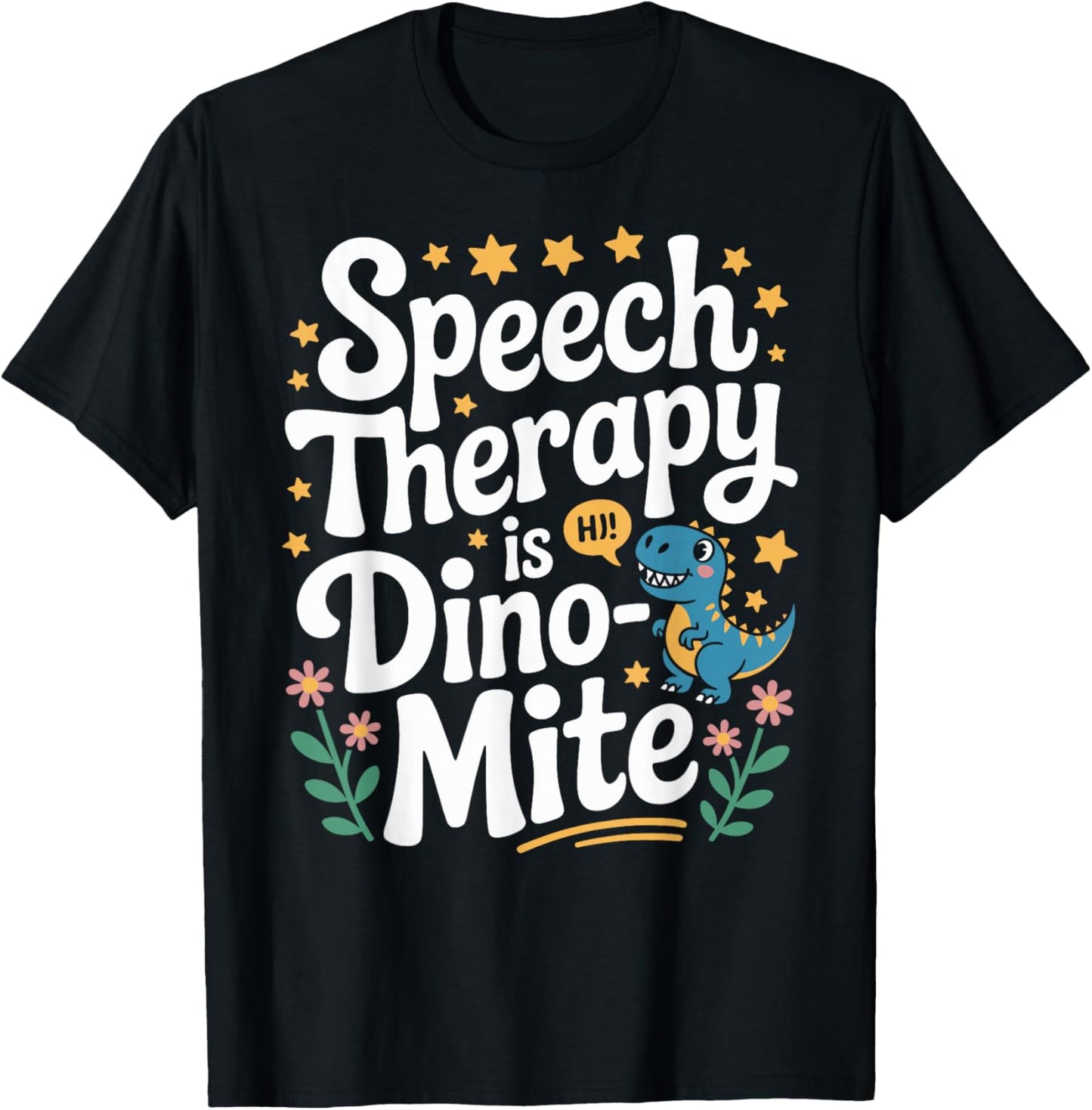 Funny Speech Therapy is Dino- Mite Dinosaur T-Shirt - T-Shirt | Black