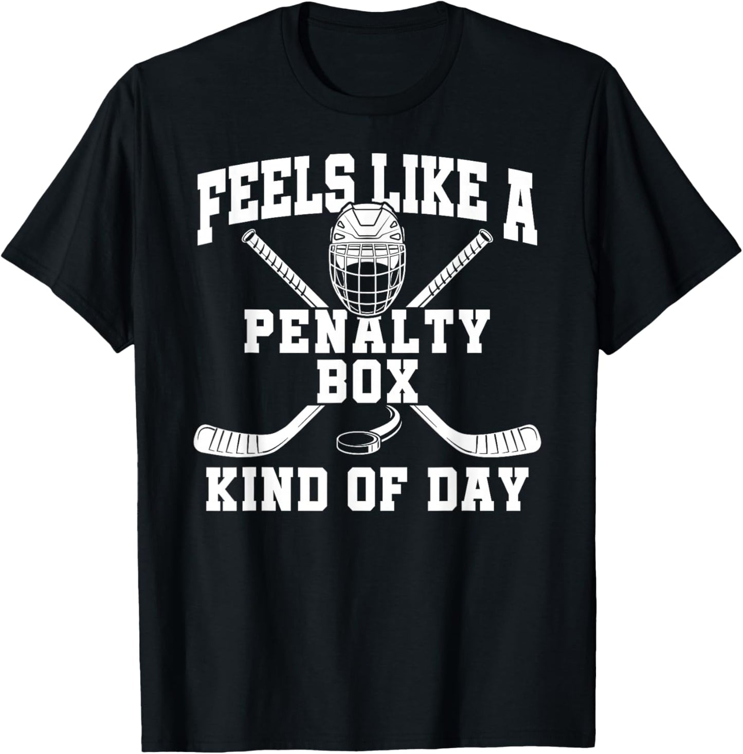 Feels Like A Penalty Box Kind of Day T-Shirt - T-Shirt | Black