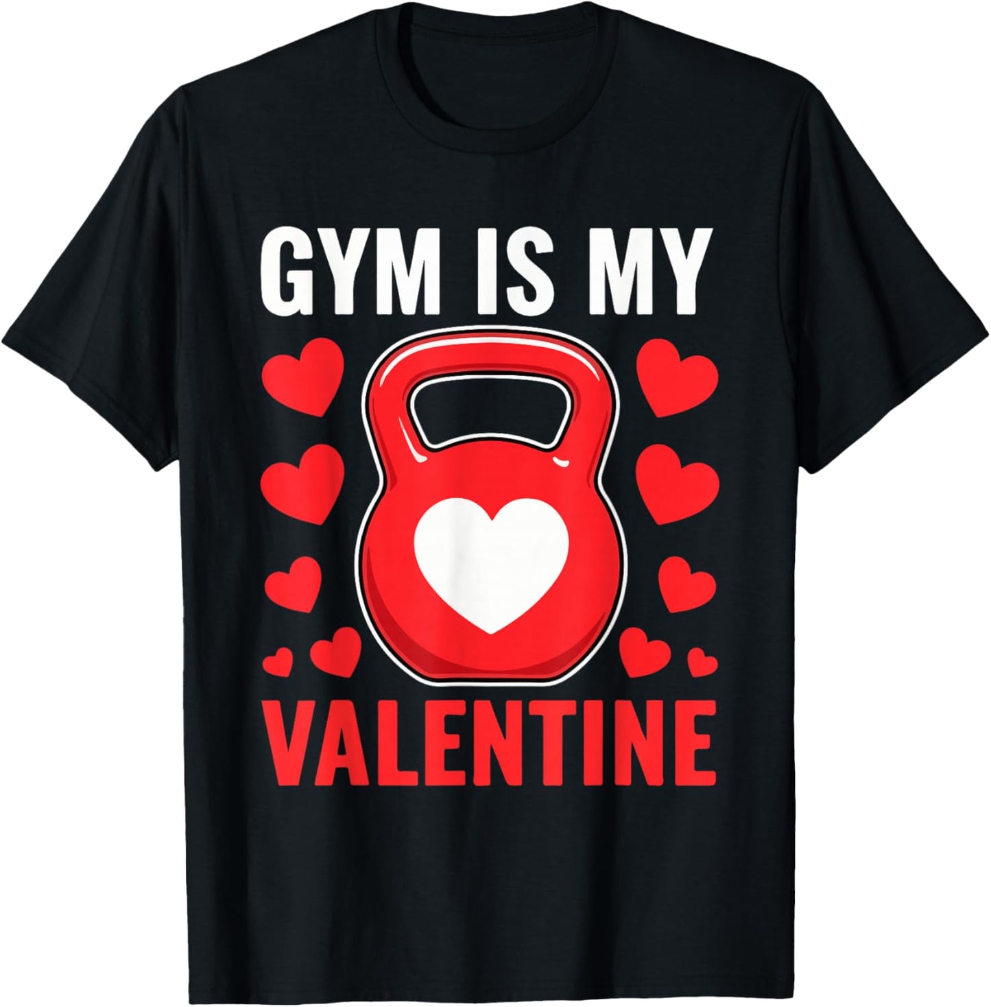 Gym is My Valentine Fitness Valentine's Day Men Women T-Shirt - T-Shirt | Black