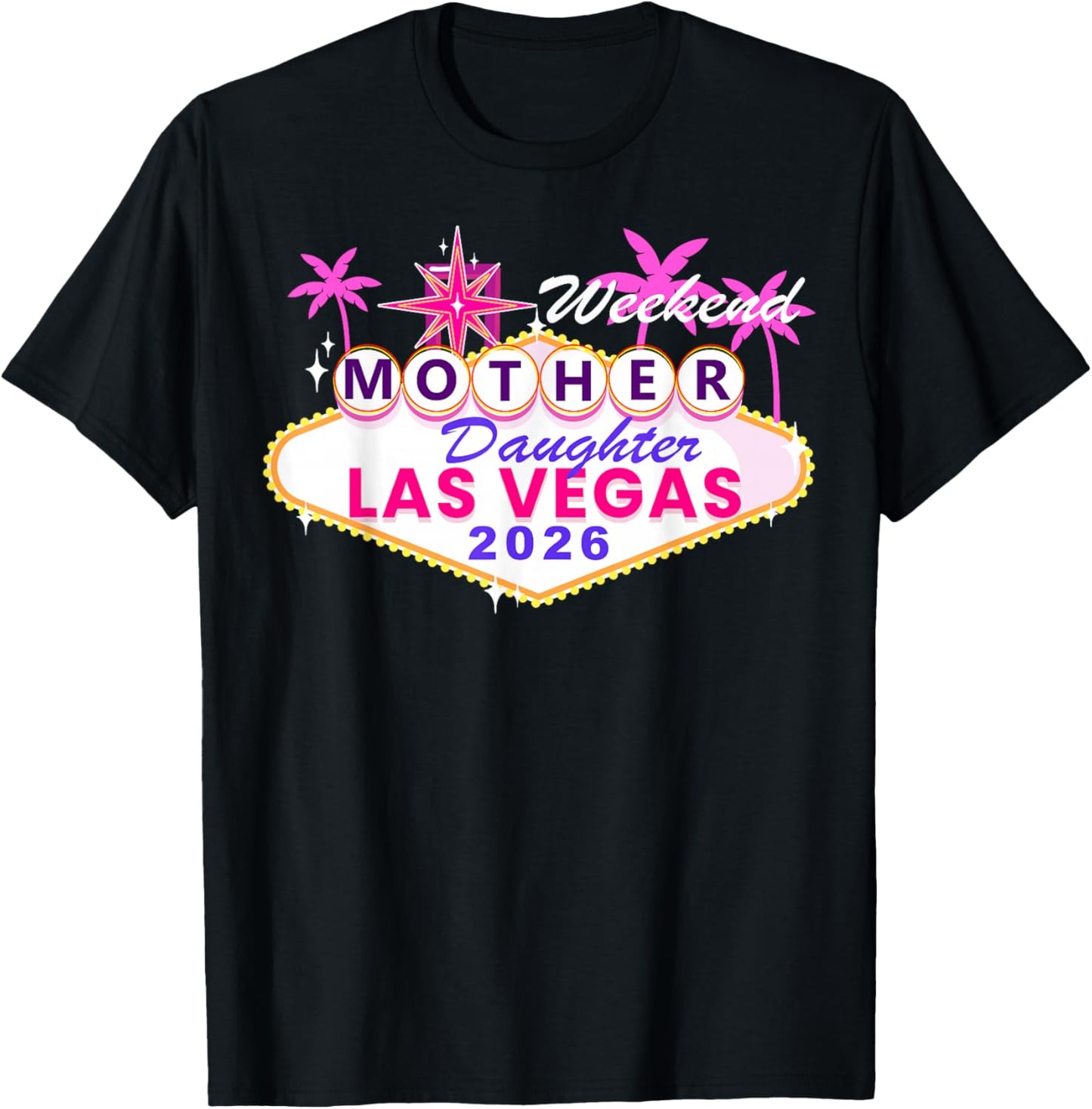 Mother Daughter Trip Las Vegas 2026 Mother Daughter Weekend T-Shirt - T-Shirt | Black