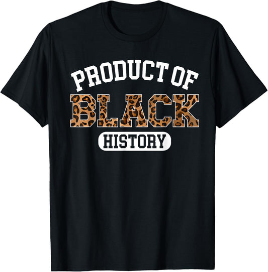 Product of Black History Leopard T-Shirt - T-Shirt | Black
