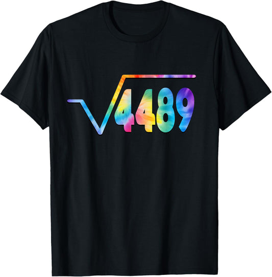 Funny 67 Meme Square Root 4489 Slang Math Teacher Tie Dye T-Shirt - T-Shirt | Black
