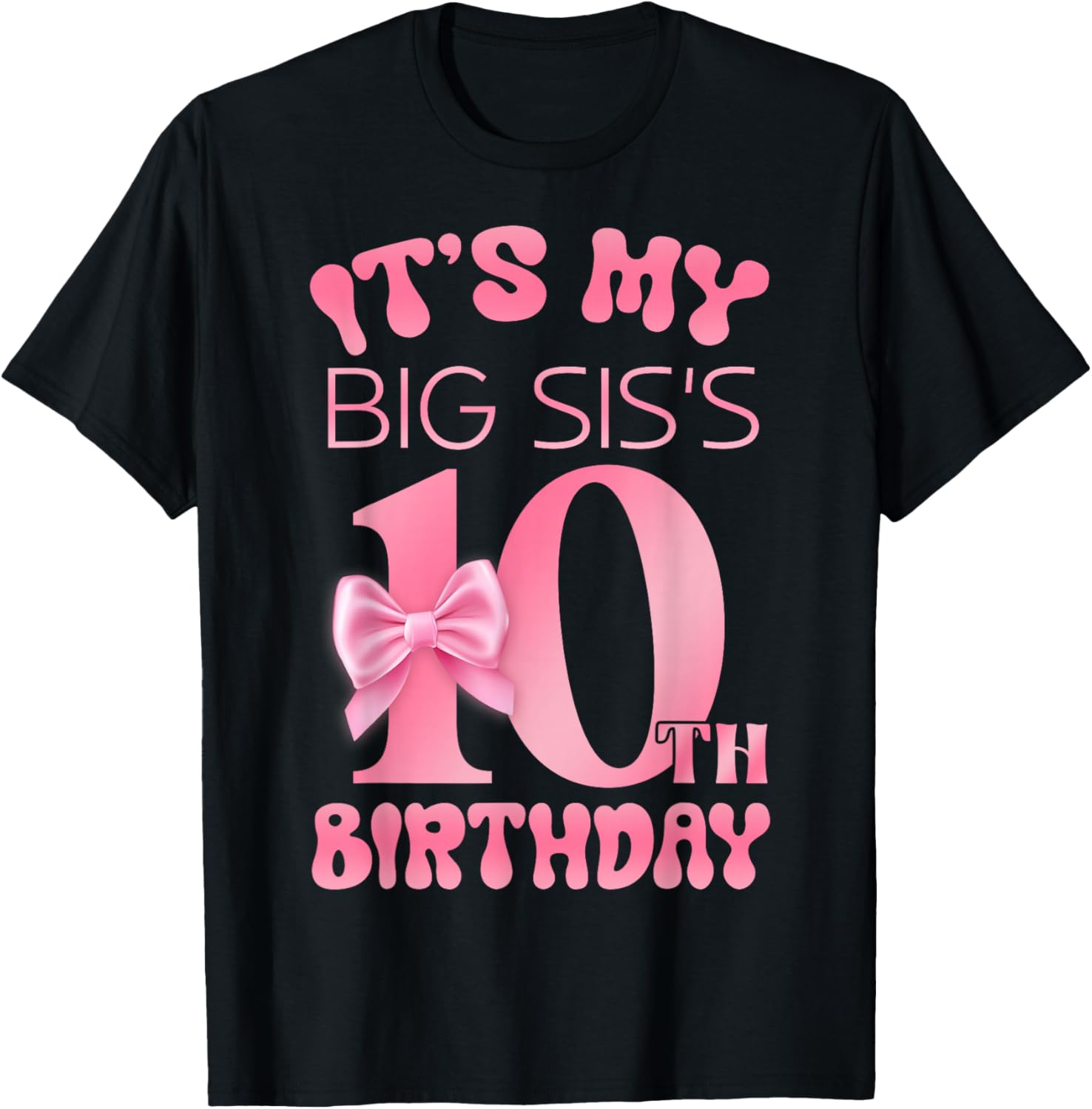 It's My Big SIS's 10th Birthday Girl Pink Party Themes T-Shirt - T-Shirt | Black