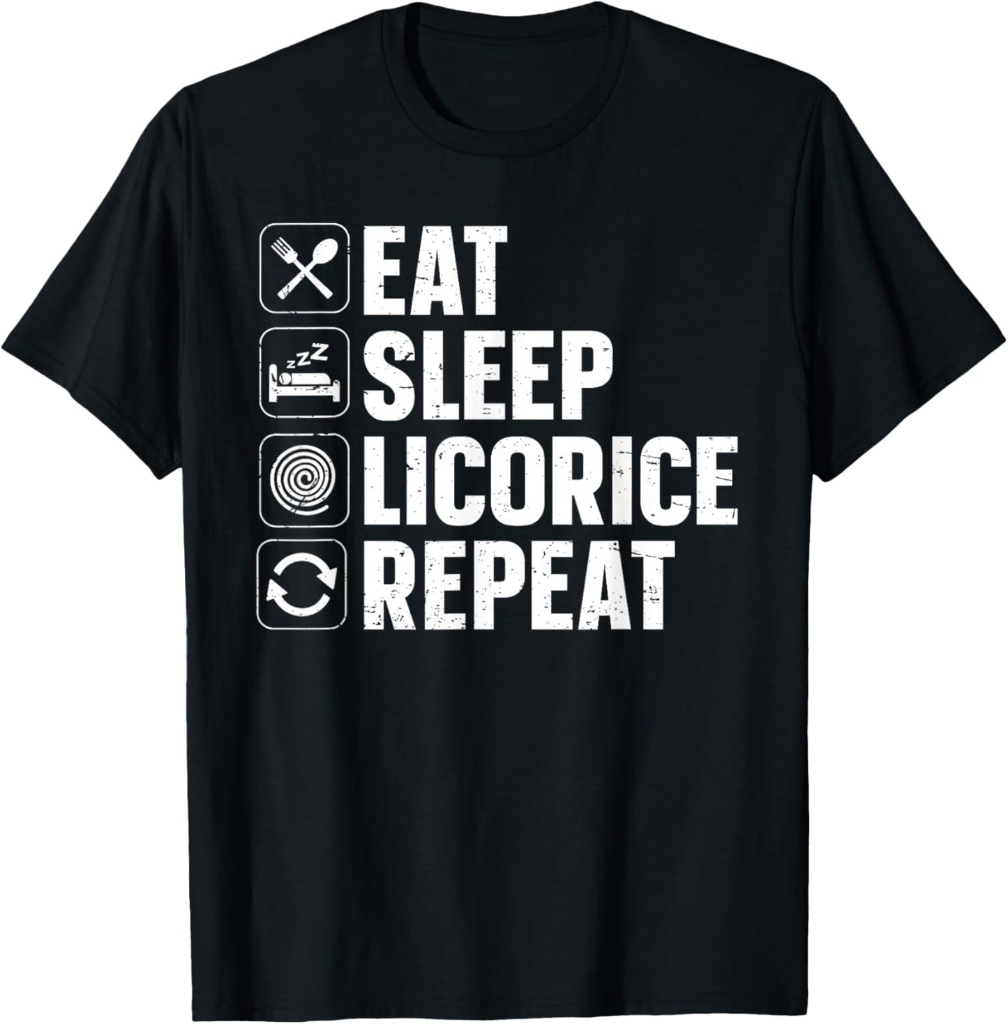 Eat - Sleep - Licorice - Repeat T-Shirt - T-Shirt | Black