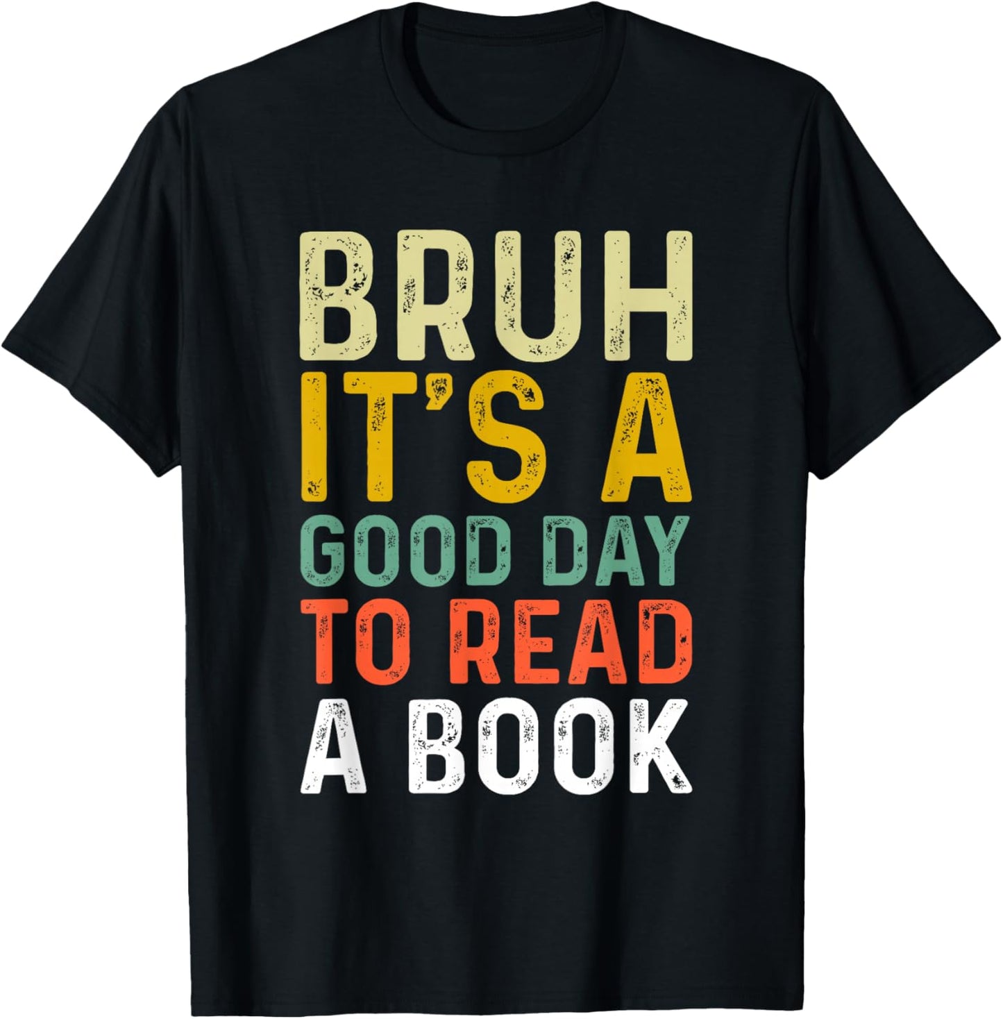 Bruh Its A Good Day to Read A Book Cool Reading Teacher Kids T-Shirt - T-Shirt | Black