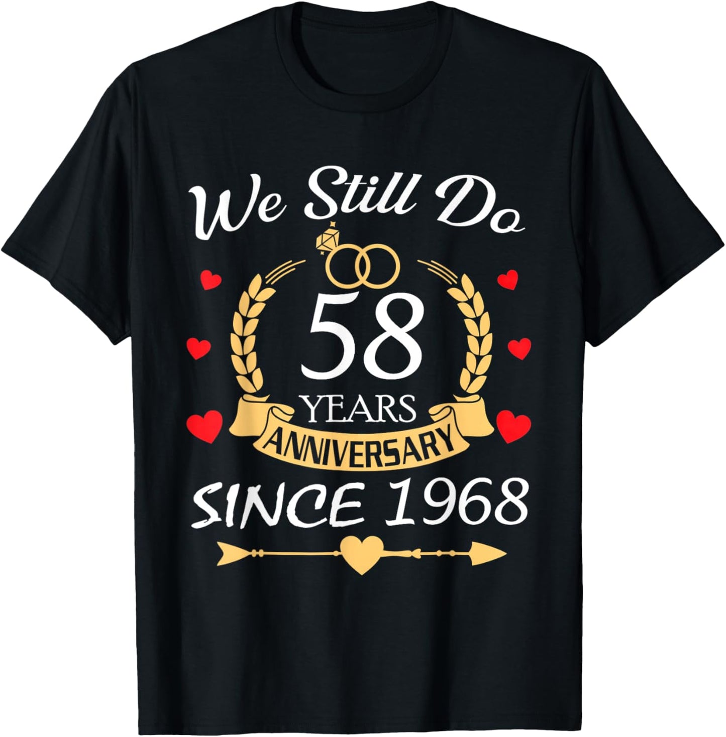 Couple Wedding We Still Do 58 Year Anniversary Since 1968 T-Shirt - T-Shirt | Black