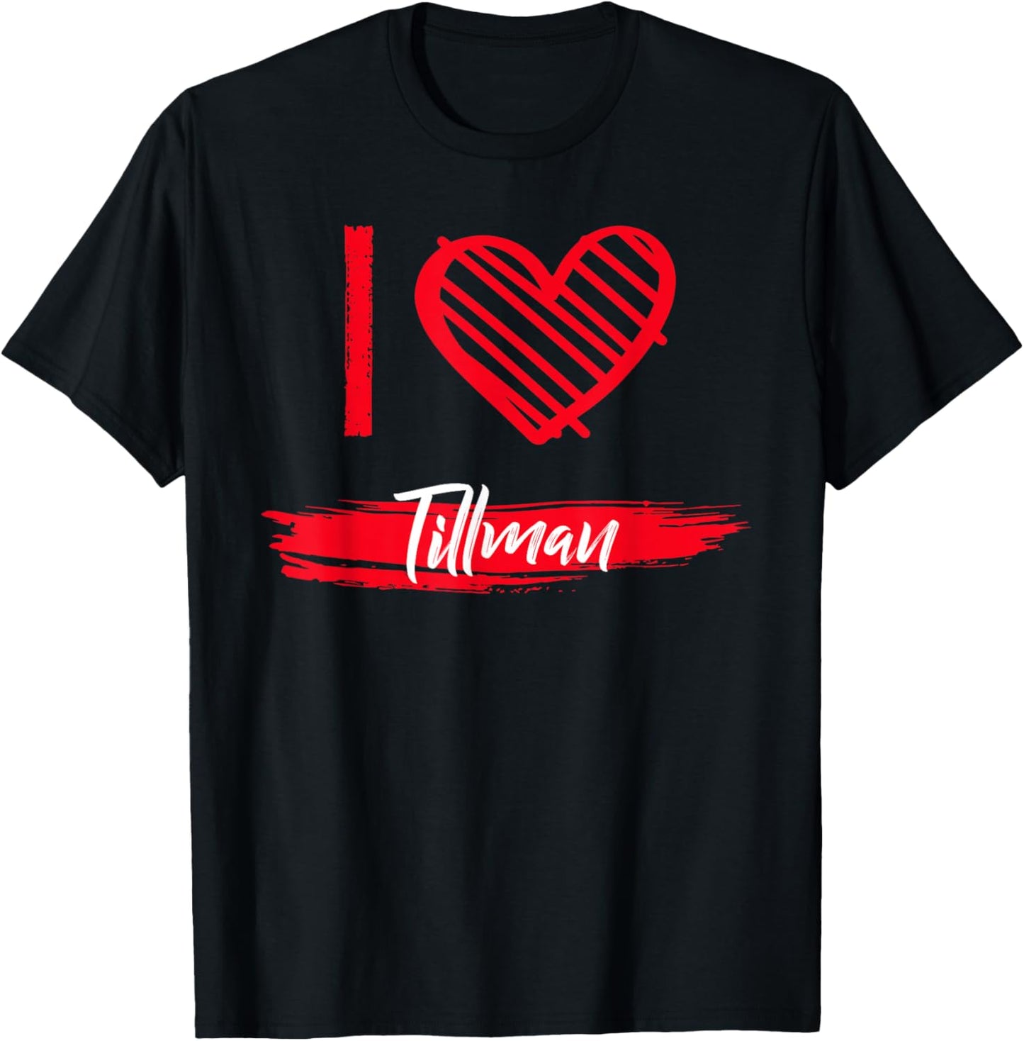 I Love Tillman County I Heart Tillman T-Shirt - T-Shirt | Black