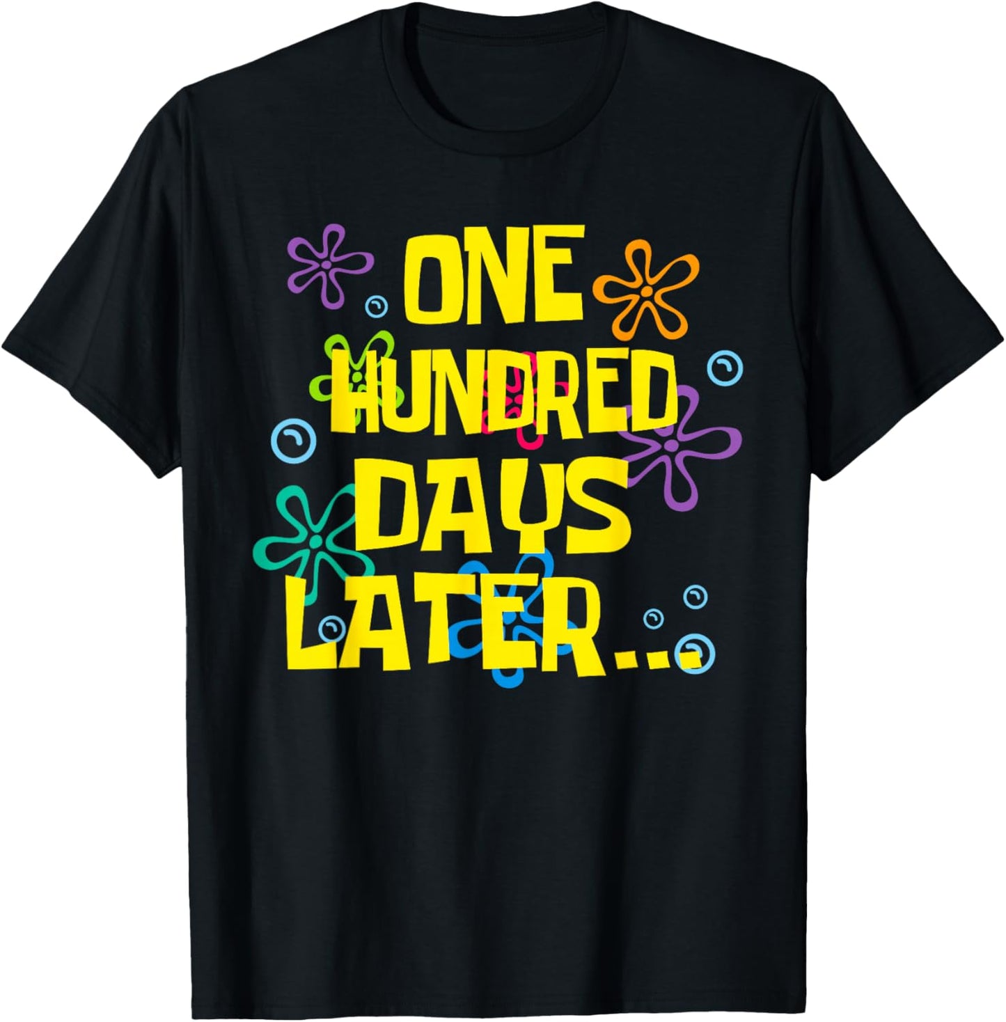 One Hundred Days Later 100 Days of School Student Teacher T-Shirt - T-Shirt | Black