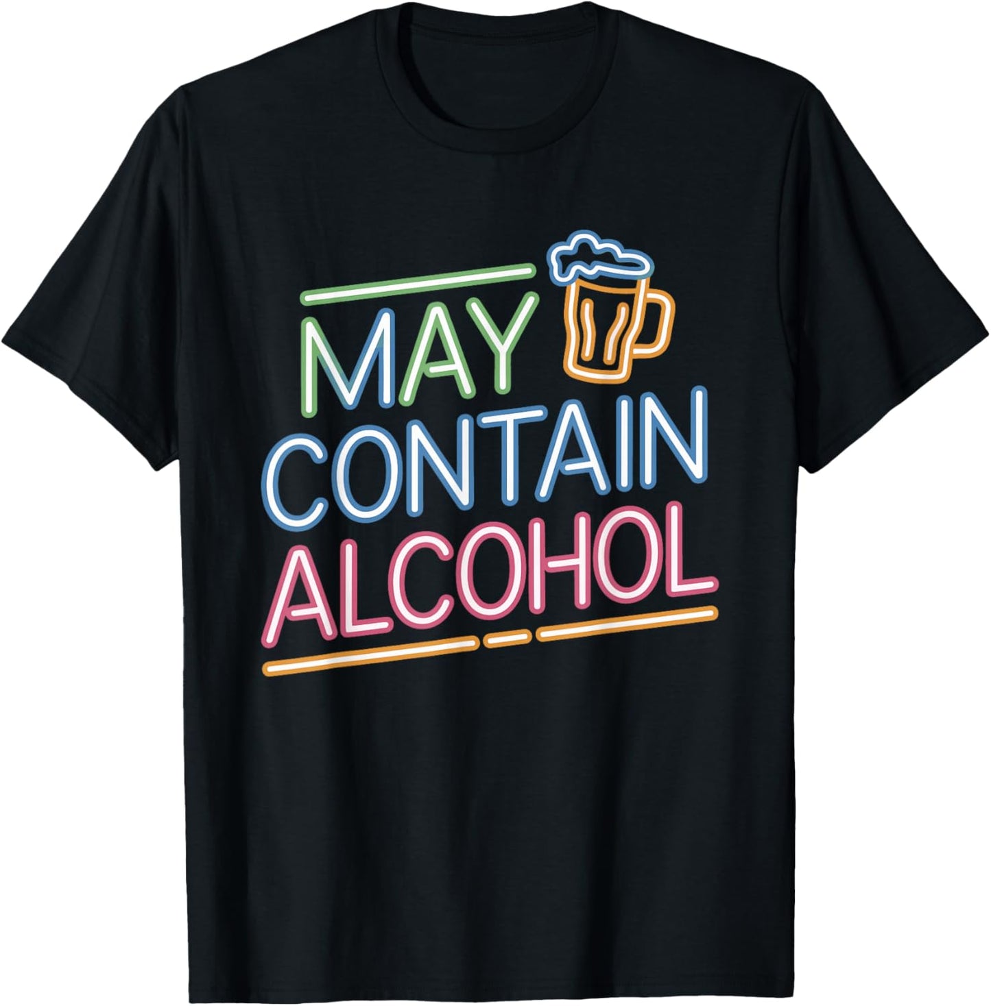 May Contain Alcohol Funny Drinking Disclaimer Humor Party T-Shirt - T-Shirt | Black