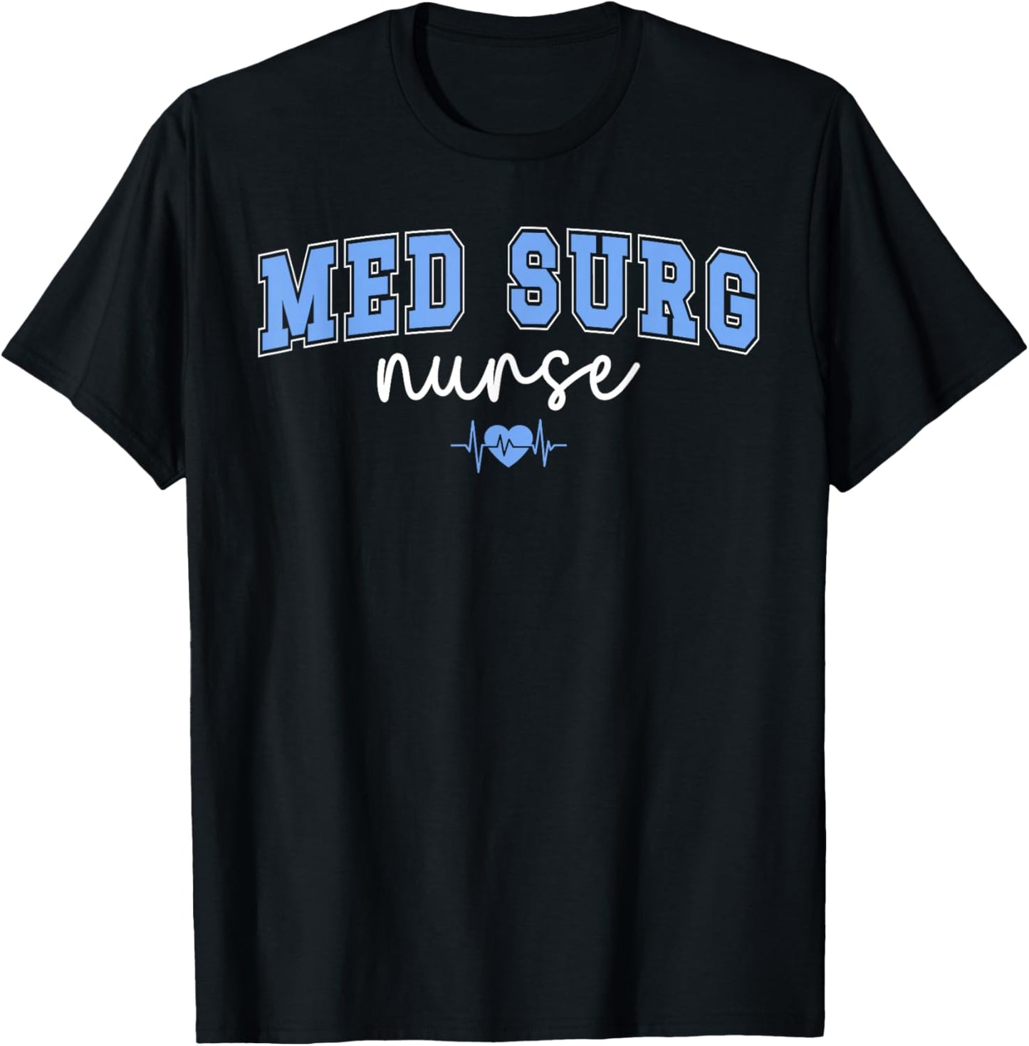 Med Surg Nurse Best Medical Surgical Nurse Med Surg Nursing T-Shirt - T-Shirt | Black
