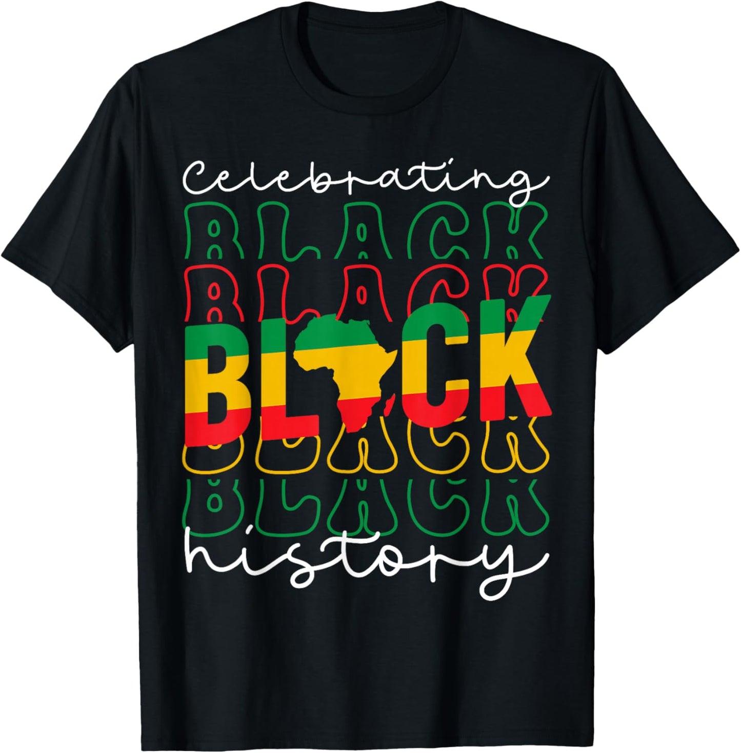 Celebrating Black History Month African American History T-Shirt - T-Shirt | Black