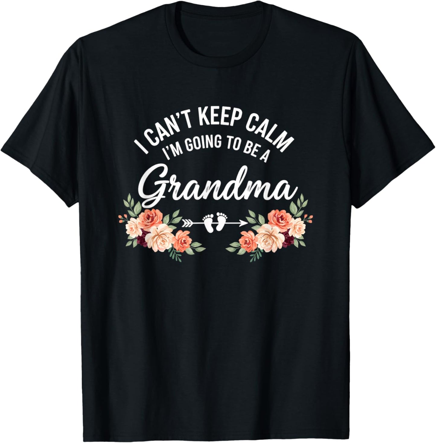 I Can't Keep Calm I'm Going to Be A Grandma Pregnancy Reveal T-Shirt - T-Shirt | Black